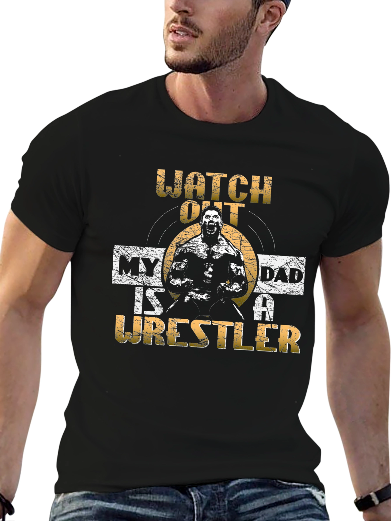 Watch Out My Dad is a Wrestler T-Shirt