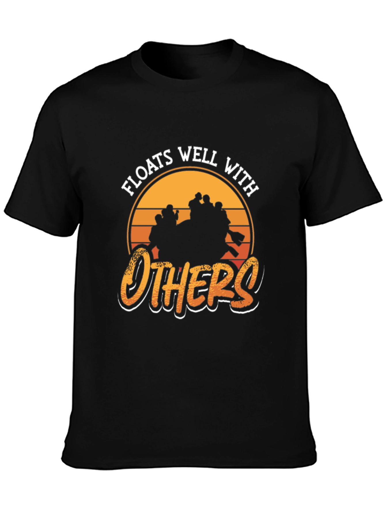 Floats Well With Others Rafting T-Shirt
