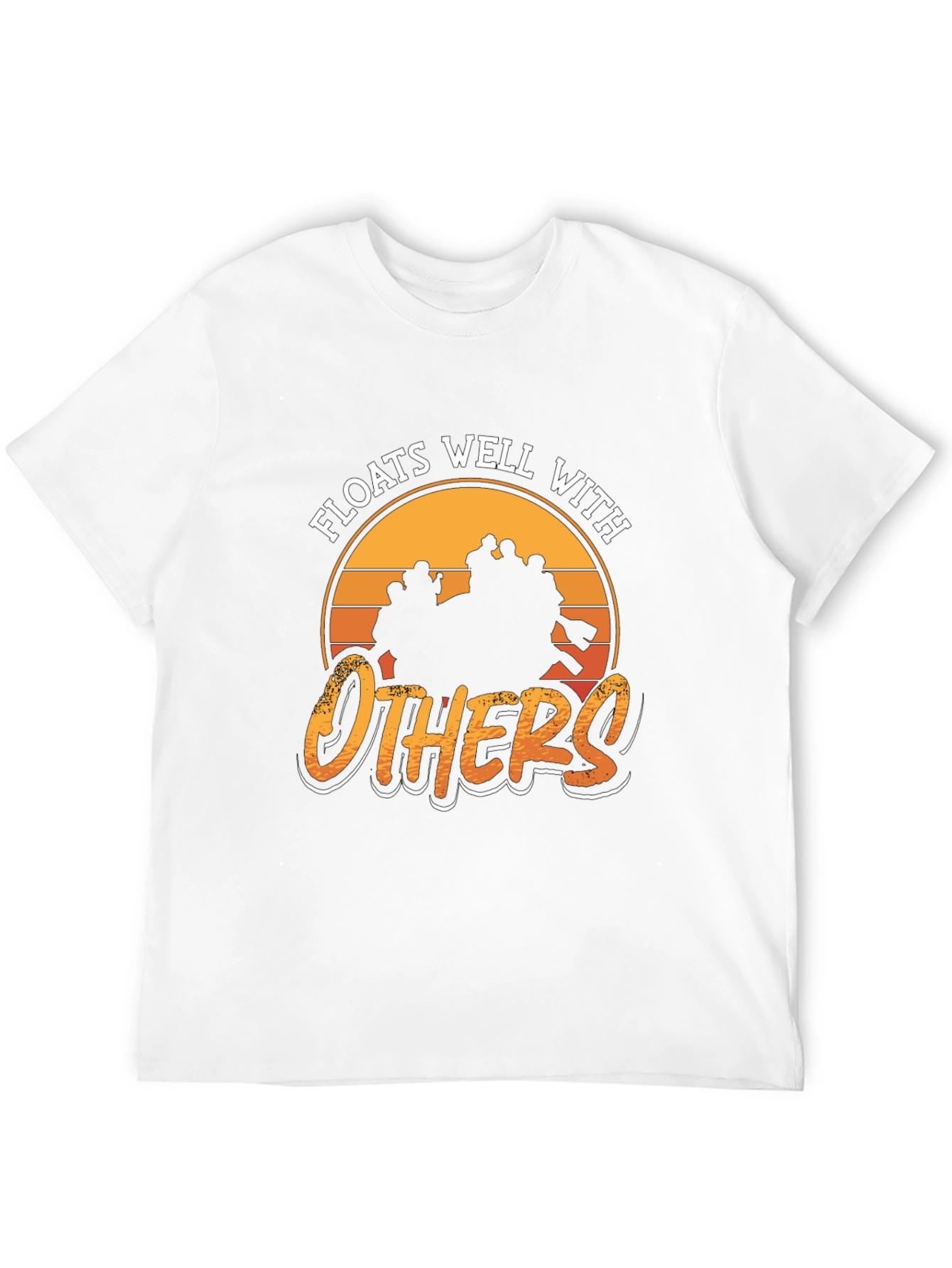 Floats Well With Others Rafting T-Shirt