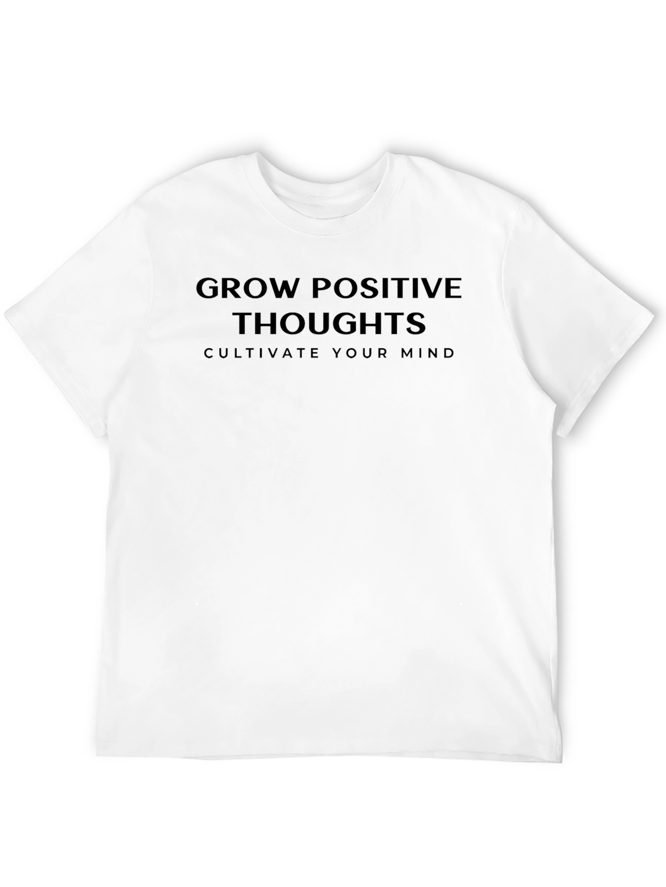 Grow Positive Thoughts T-Shirt - Cultivate Your Mind