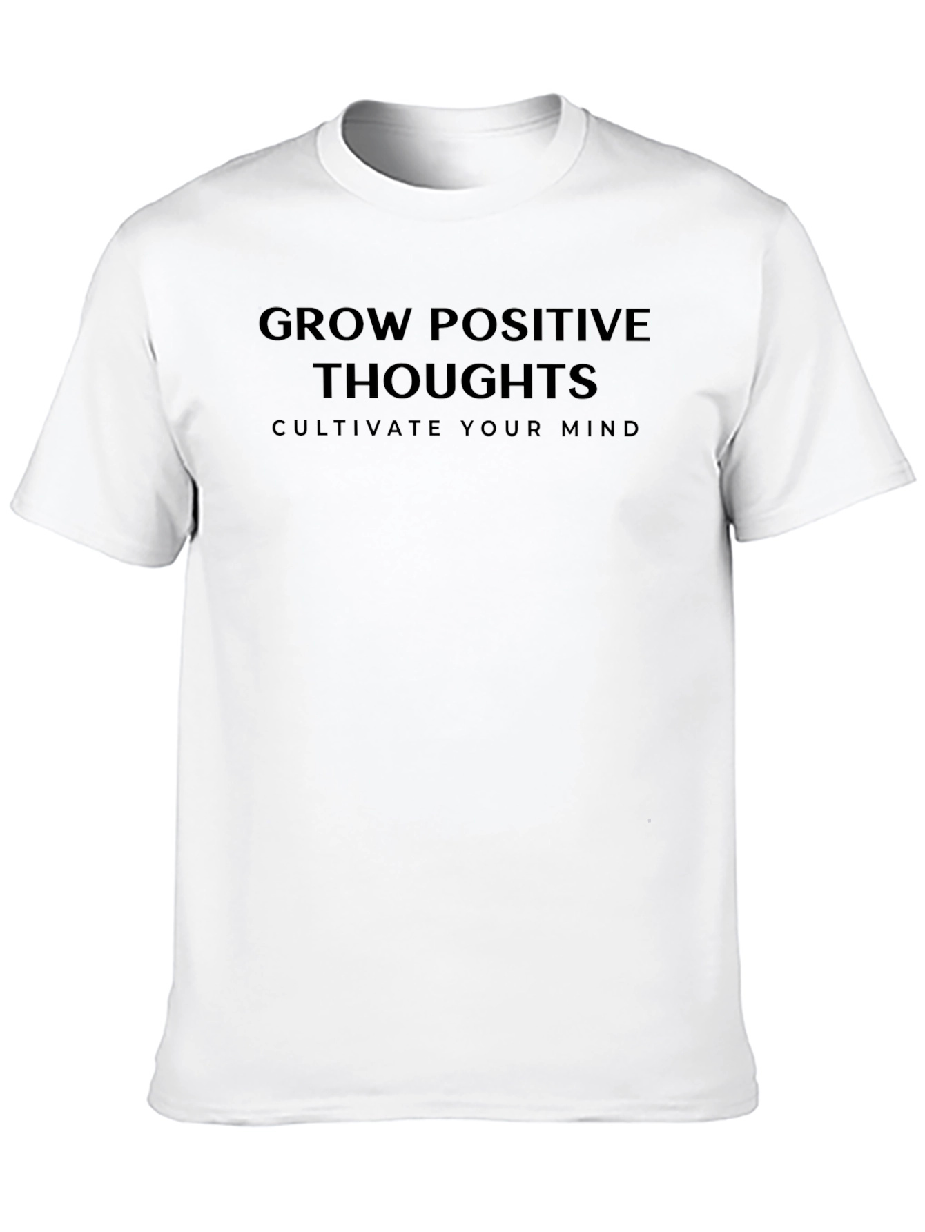 Grow Positive Thoughts T-Shirt - Cultivate Your Mind