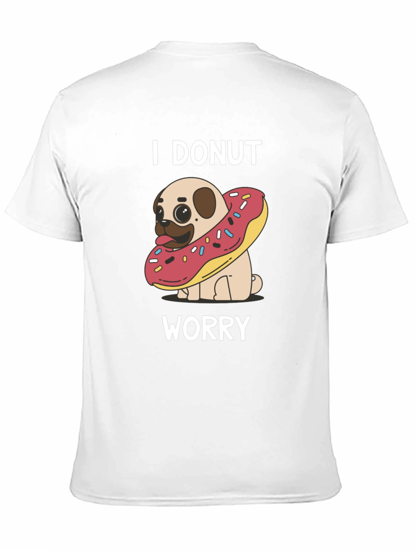 I Donut Worry Pug T-Shirt