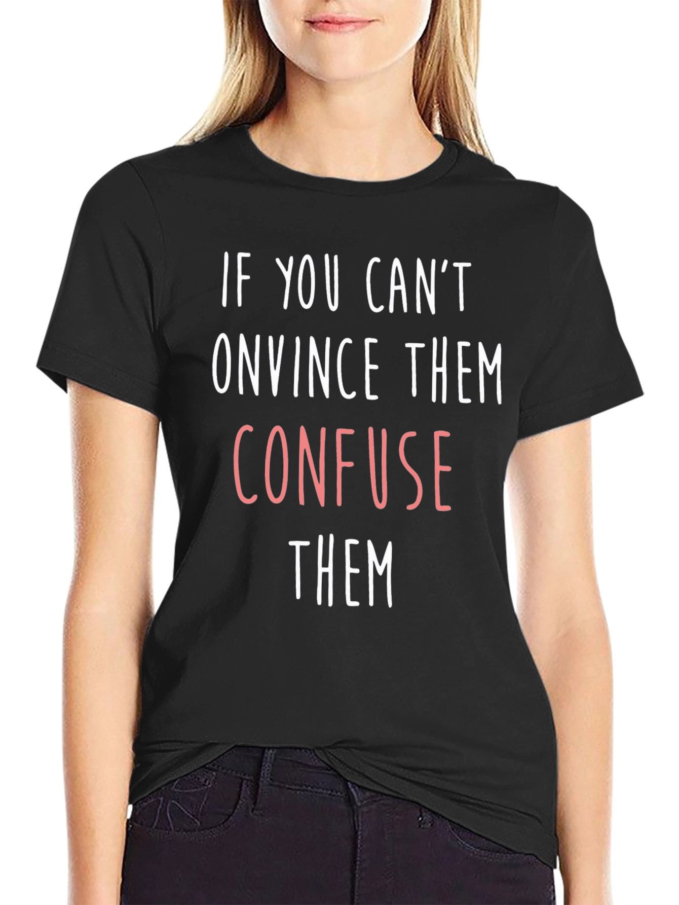 Confuse Them Graphic Tee - Funny Slogan T-Shirt