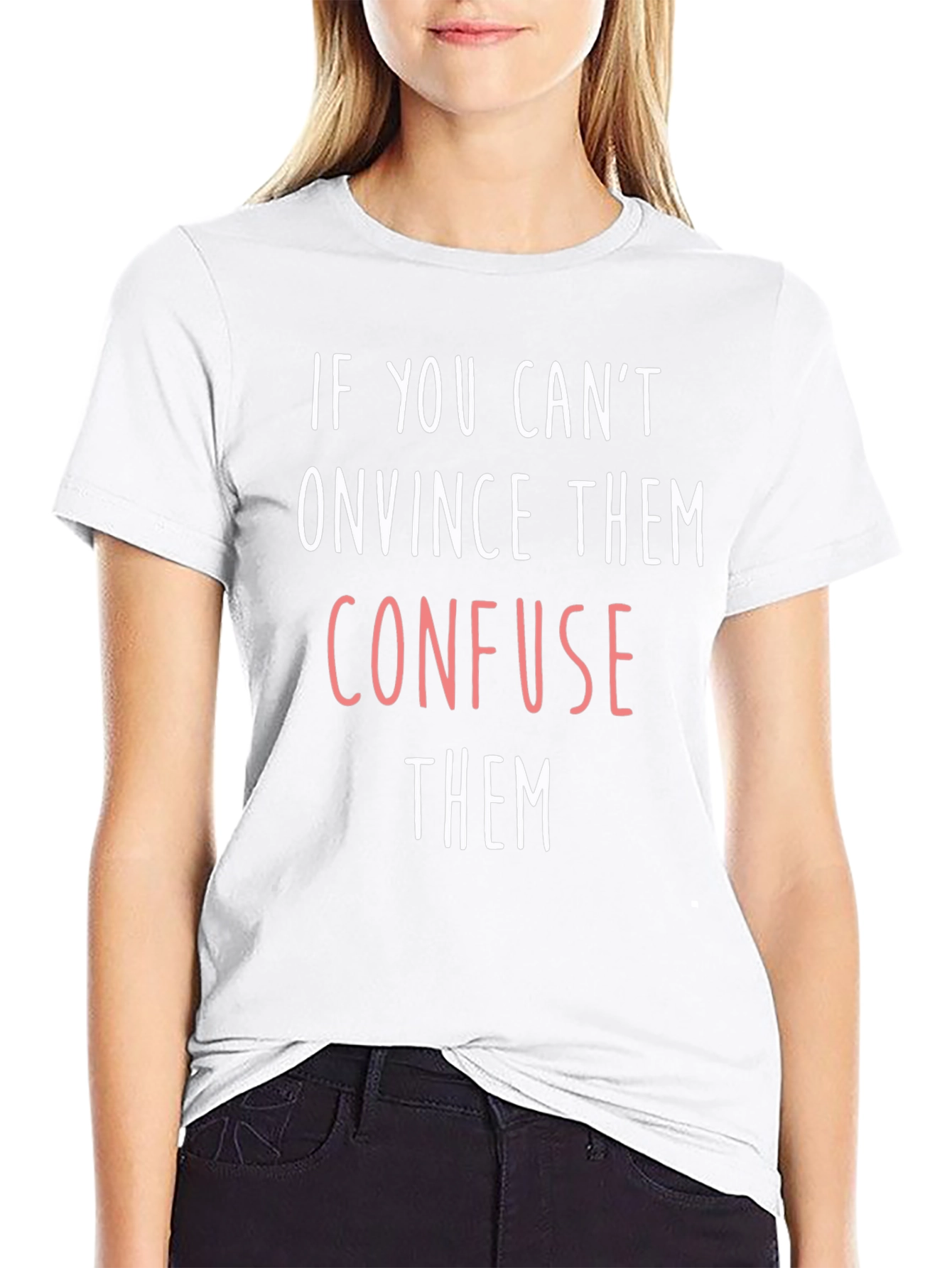 Confuse Them Graphic Tee - Funny Slogan T-Shirt