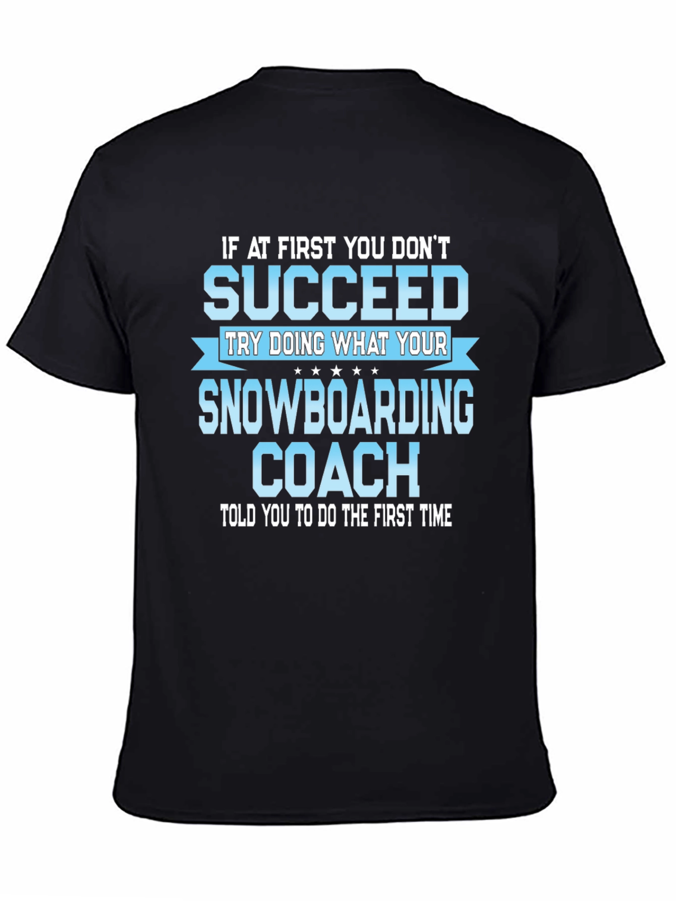 Snowboarding Coach T-Shirt - Funny Sports Gift Tee