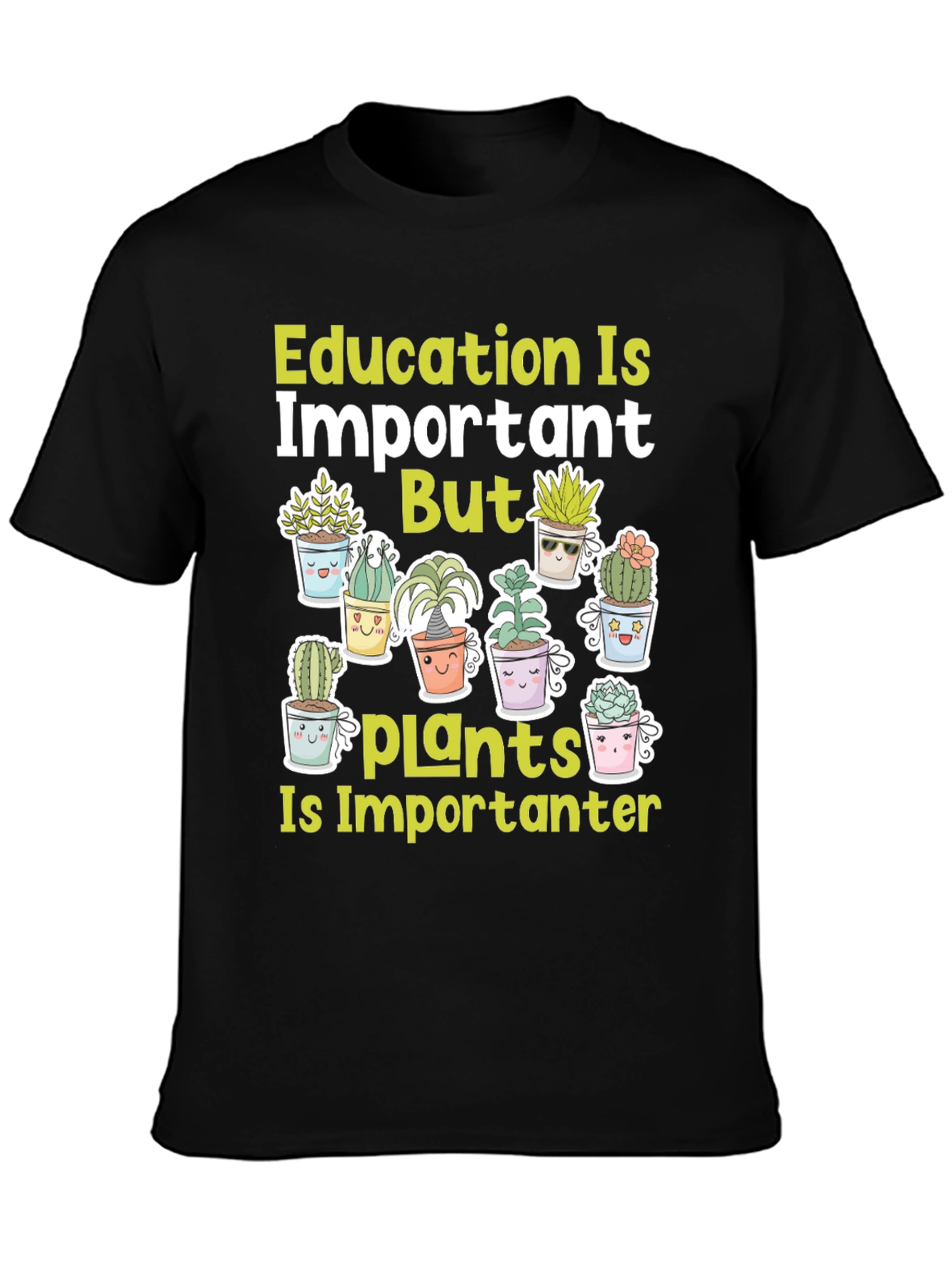 Education Important But Plants T-Shirt