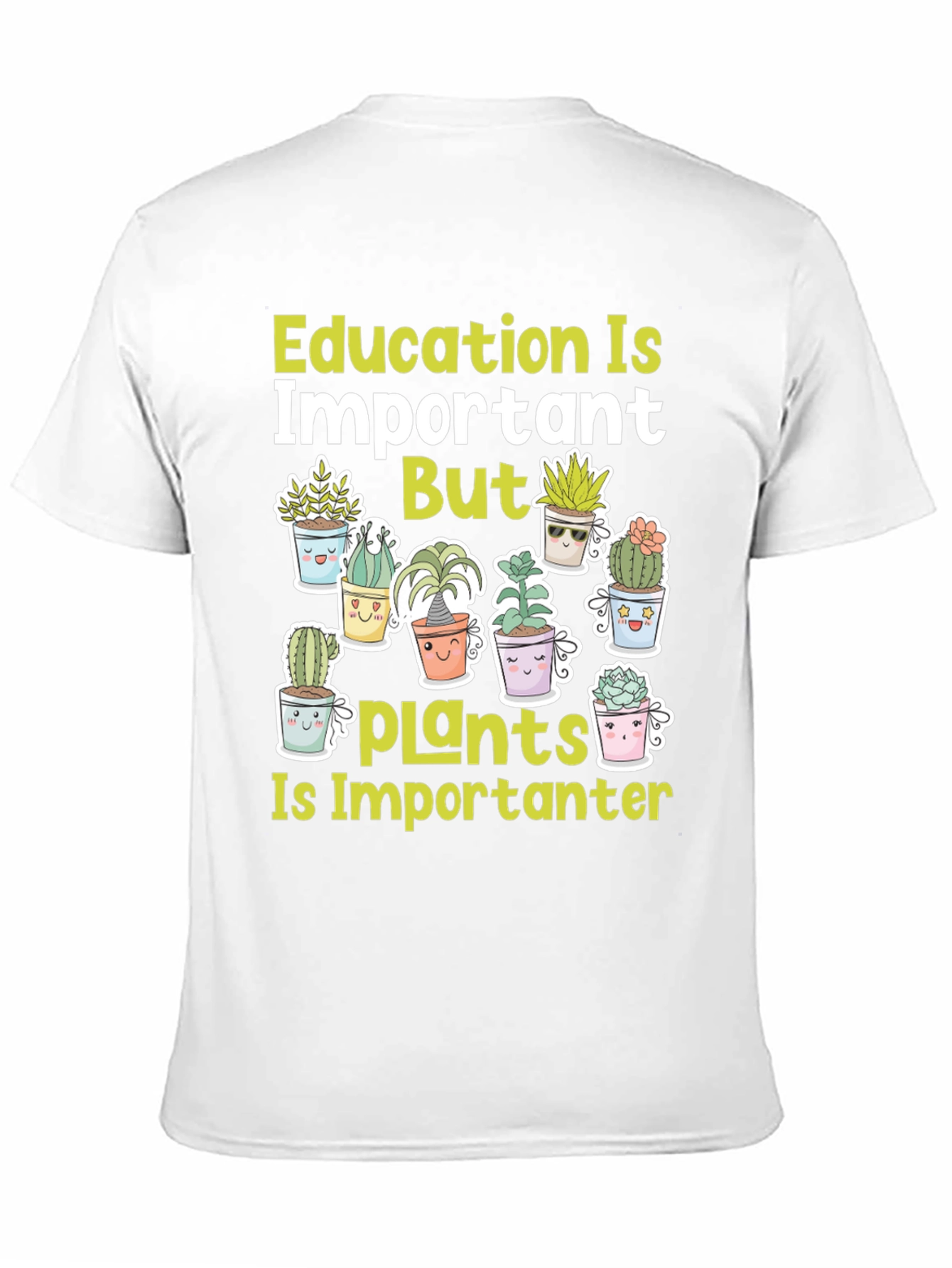 Education Important But Plants T-Shirt