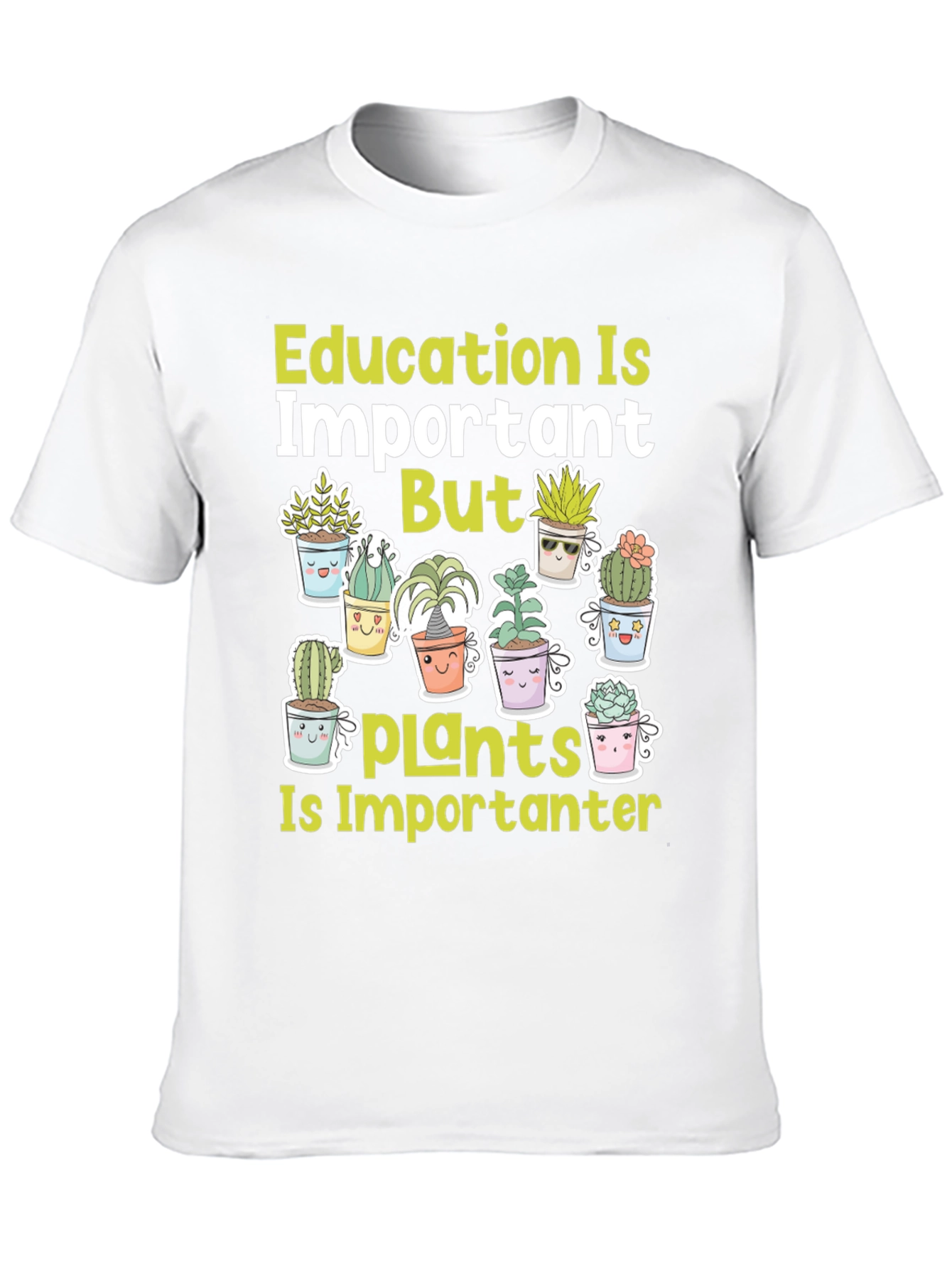 Education Important But Plants T-Shirt