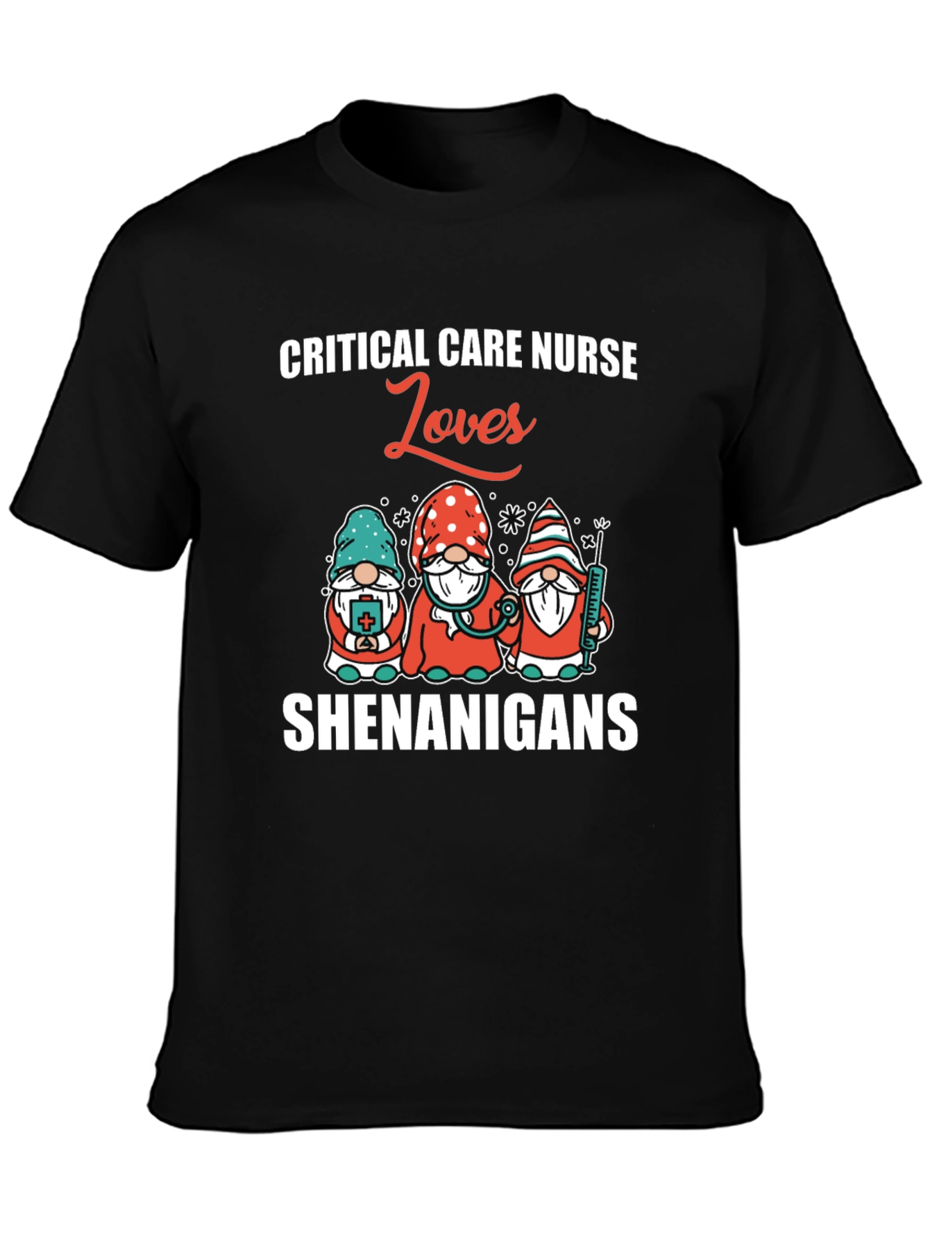 Critical Care Nurse Loves Shenanigans T-Shirt