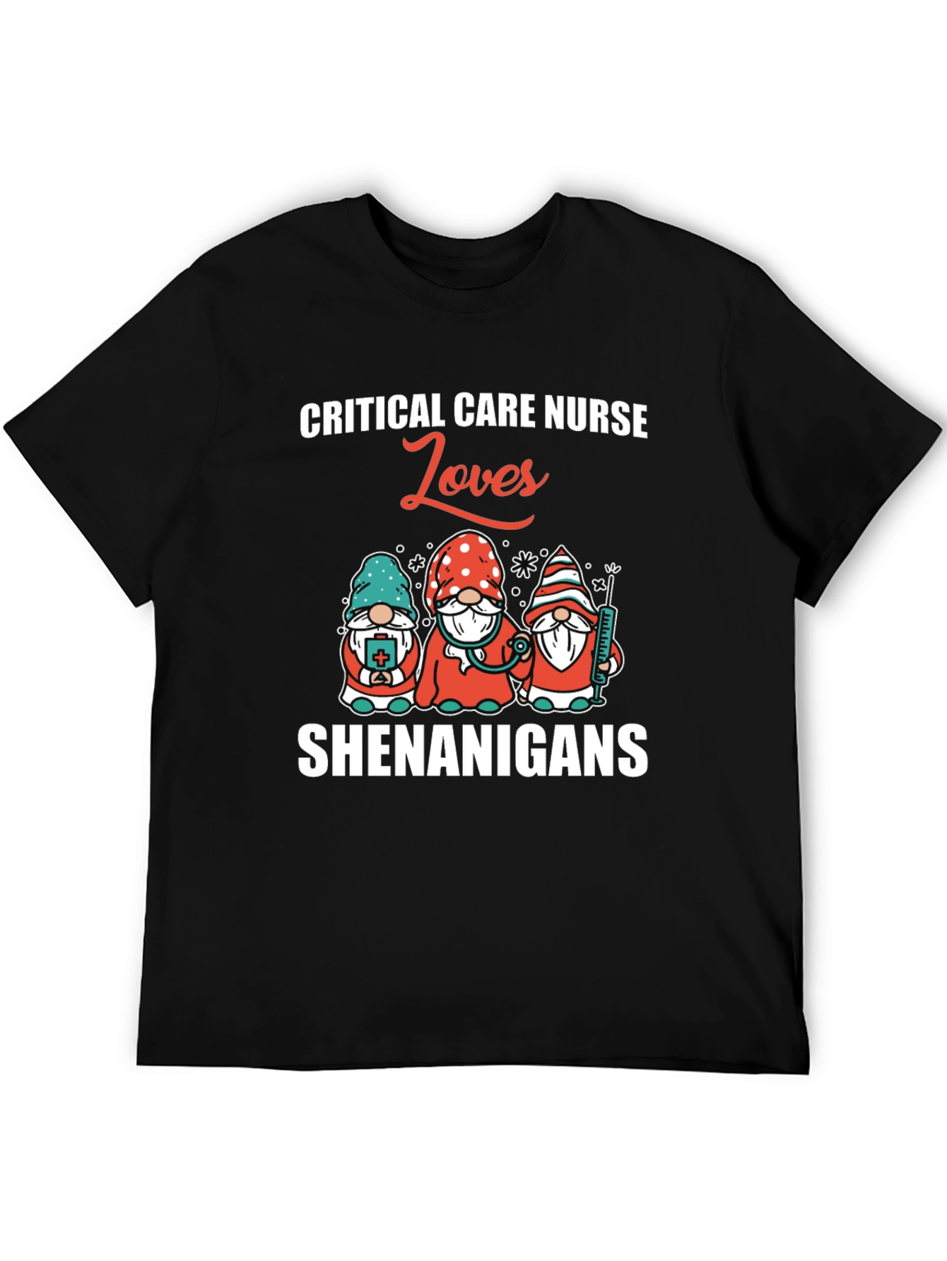 Critical Care Nurse Loves Shenanigans T-Shirt