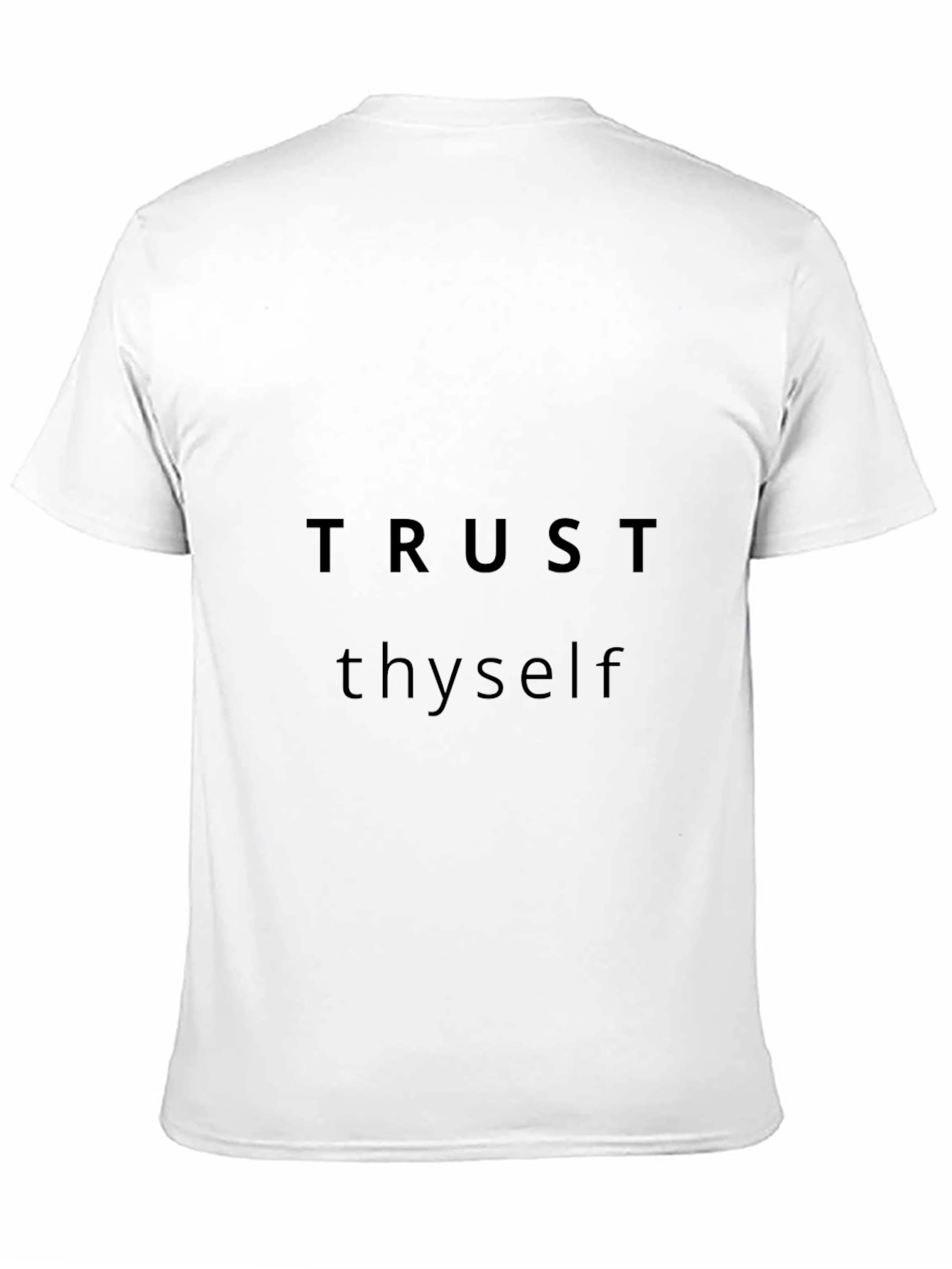 Trust Thyself T-Shirt - Motivational Crew Neck Tee