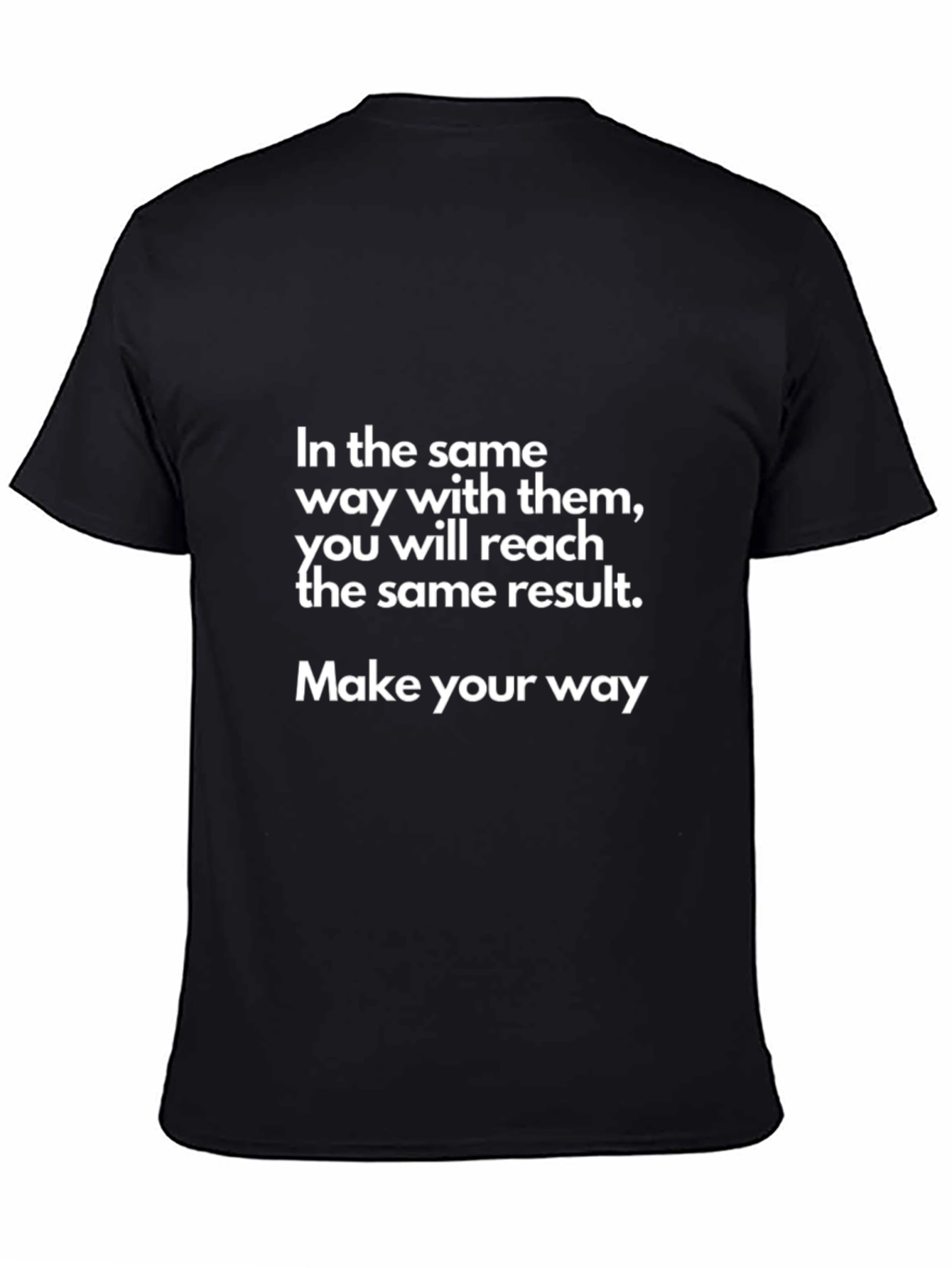 Motivational Black T-Shirt - Make Your Way