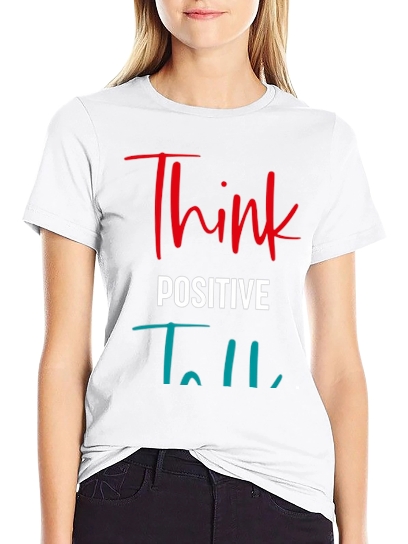 Think Positive T-Shirt - Inspiring Graphic Tee