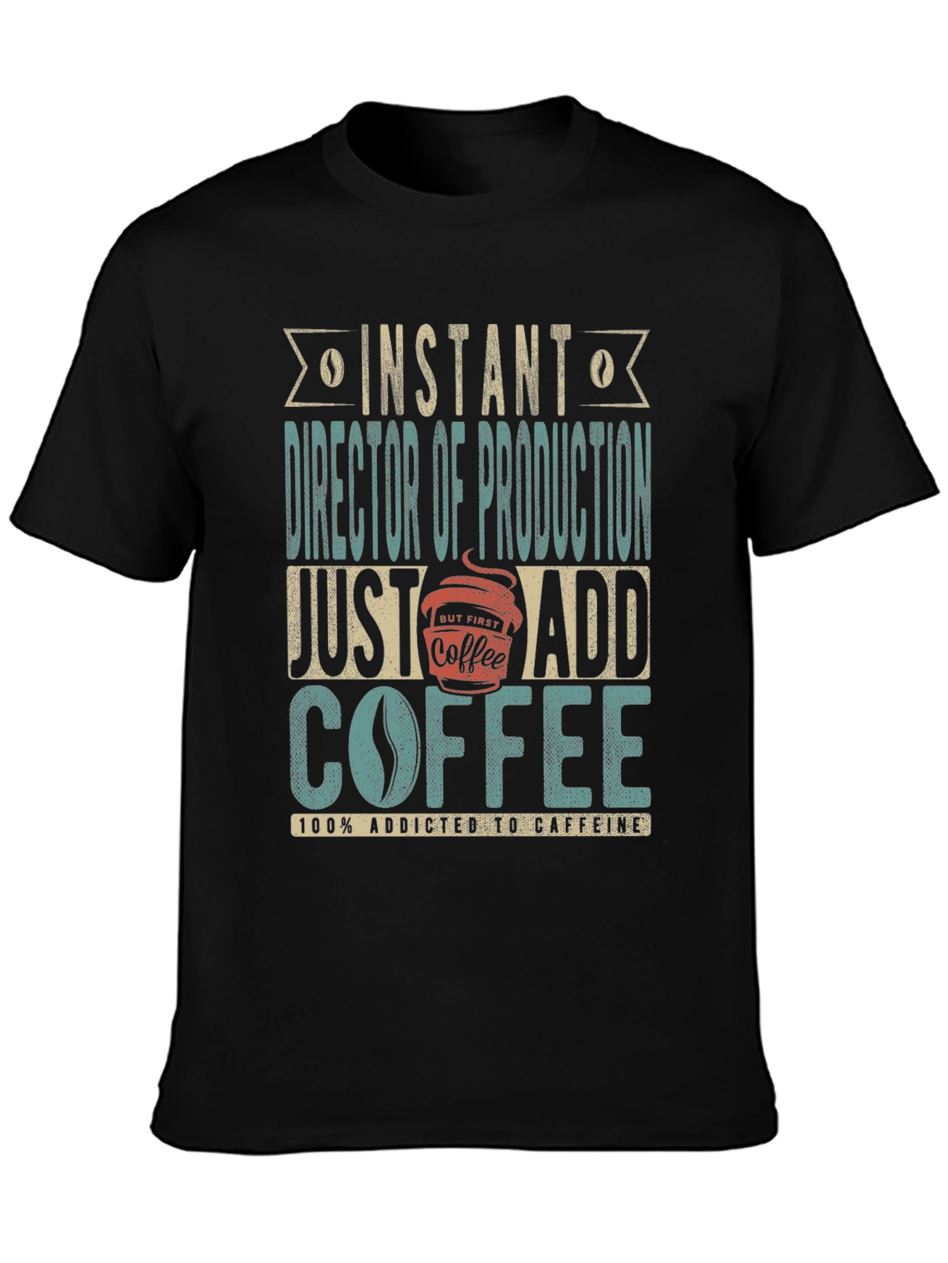 Director of Production Coffee Addict T-Shirt