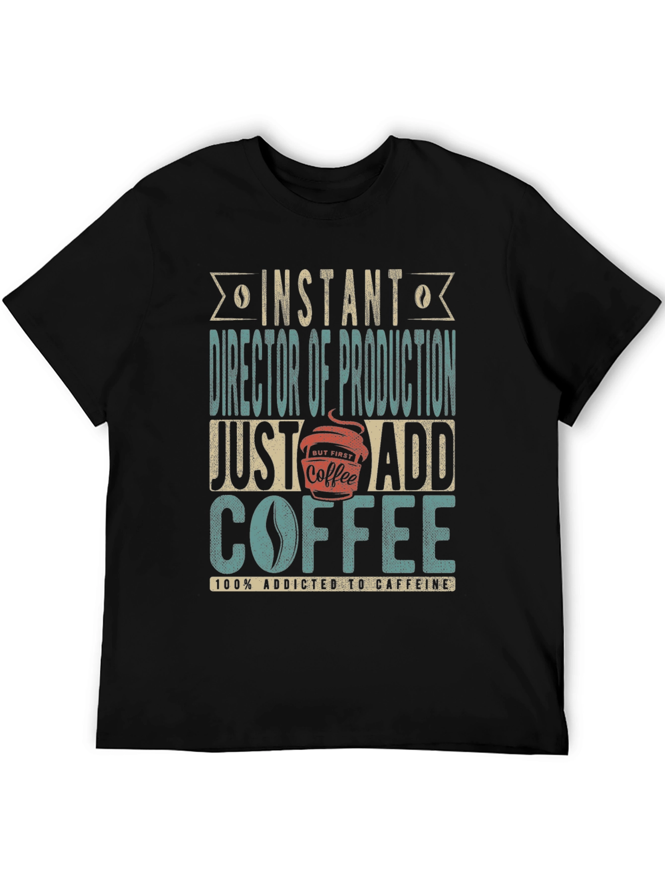 Director of Production Coffee Addict T-Shirt