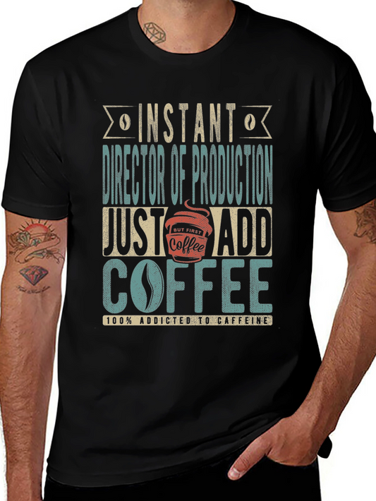 Director of Production Coffee Addict T-Shirt