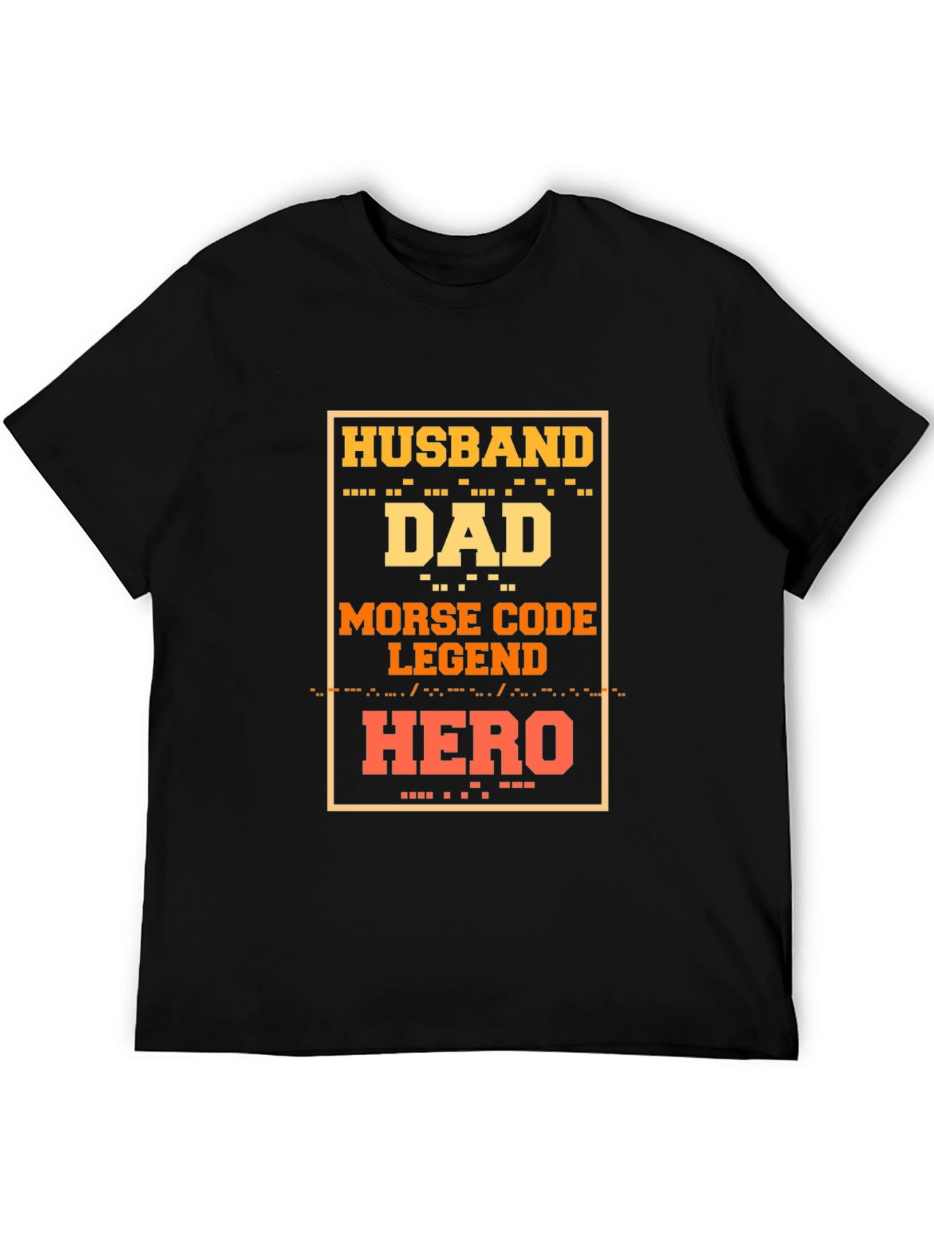 Husband Dad Hero Morse Code Legend T-Shirt