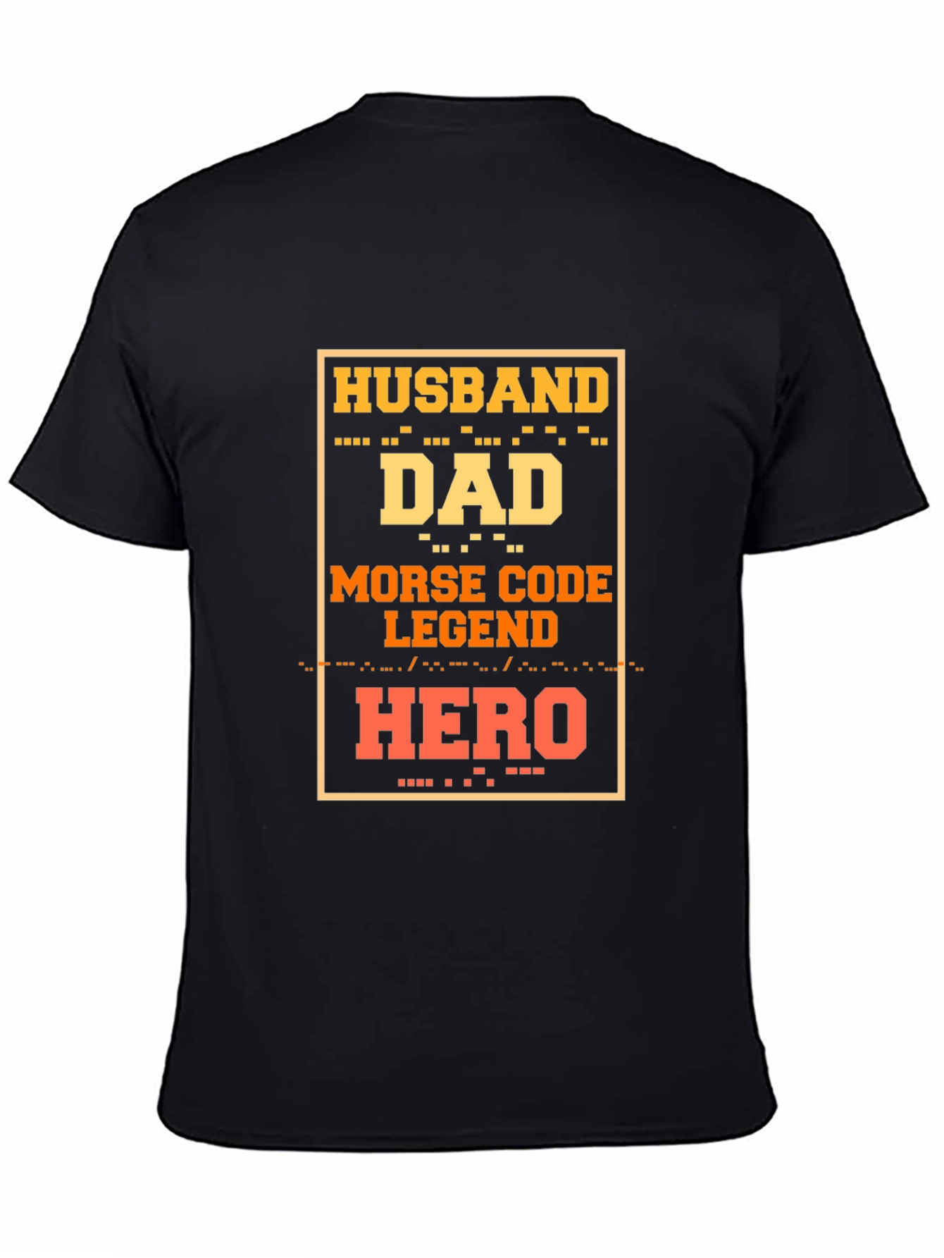 Husband Dad Hero Morse Code Legend T-Shirt