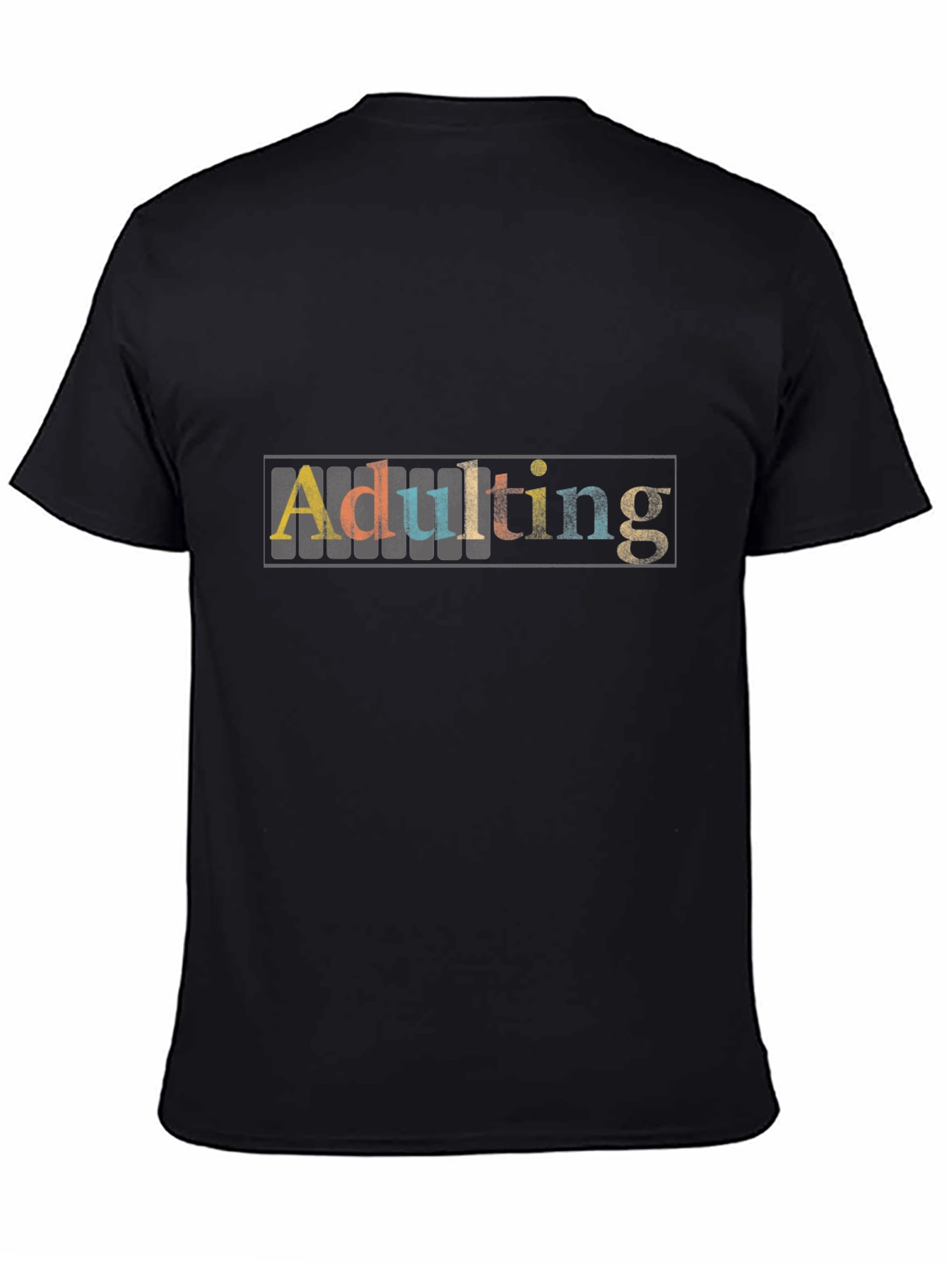 Adulting T-Shirt - Black Unisex