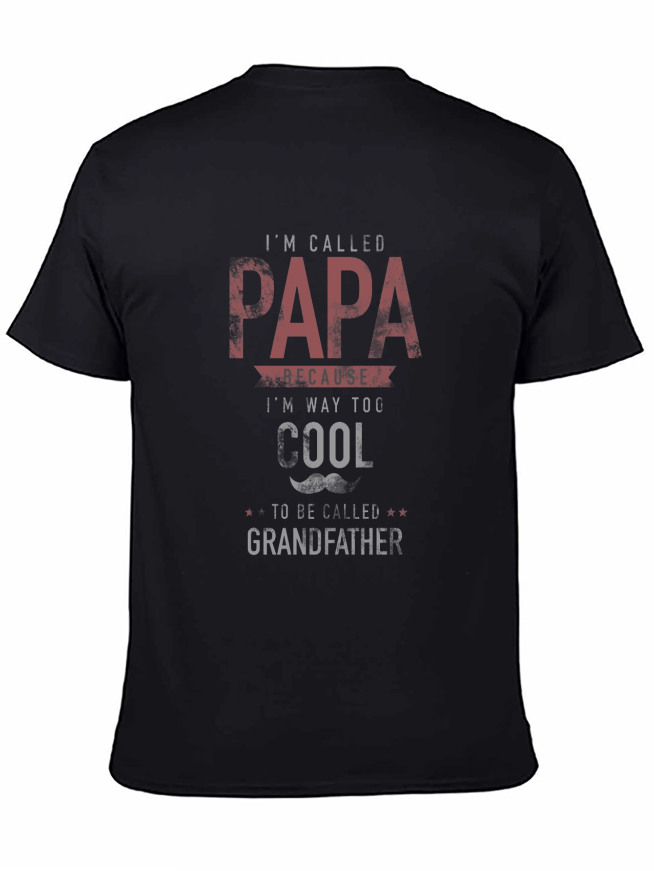 Cool Papa T-Shirt - Im Way Too Cool Design