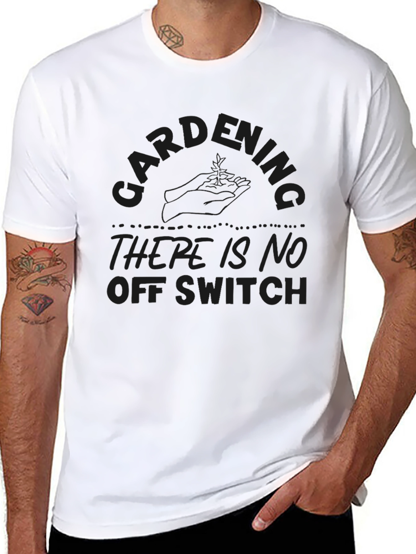 Gardening - There Is No Off Switch T-Shirt