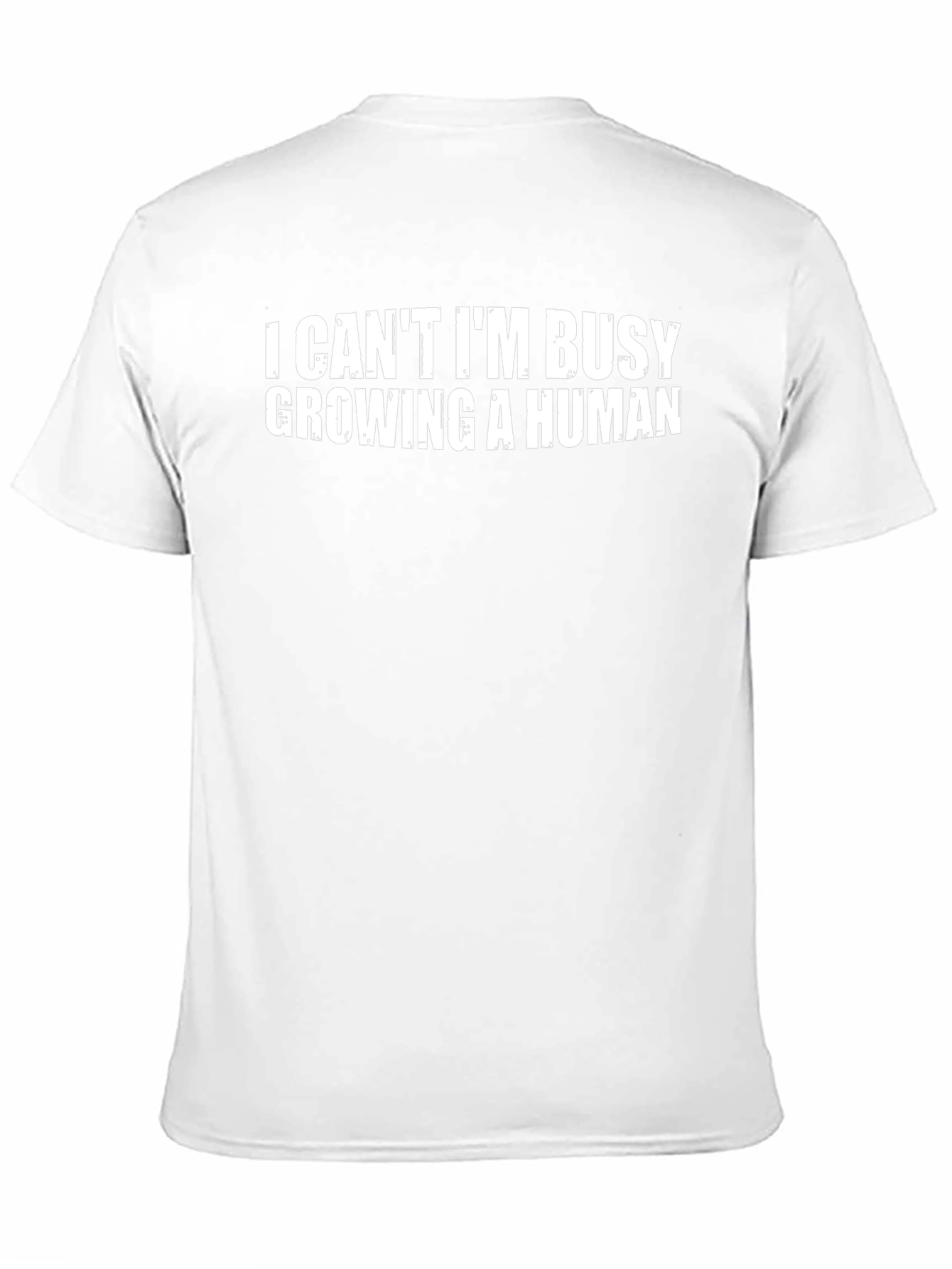 I Cant Im Busy Growing A Human T-Shirt