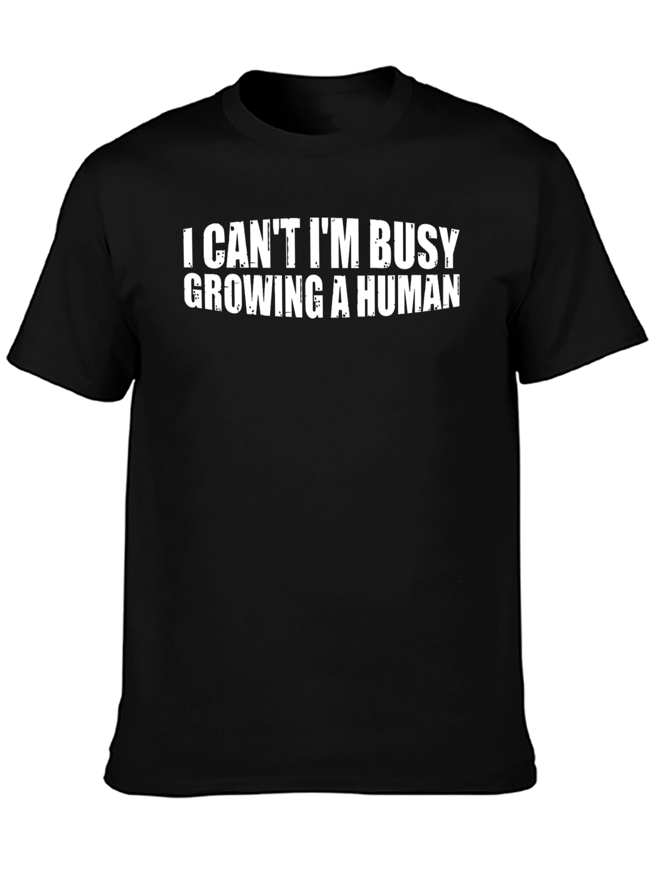 I Cant Im Busy Growing A Human T-Shirt