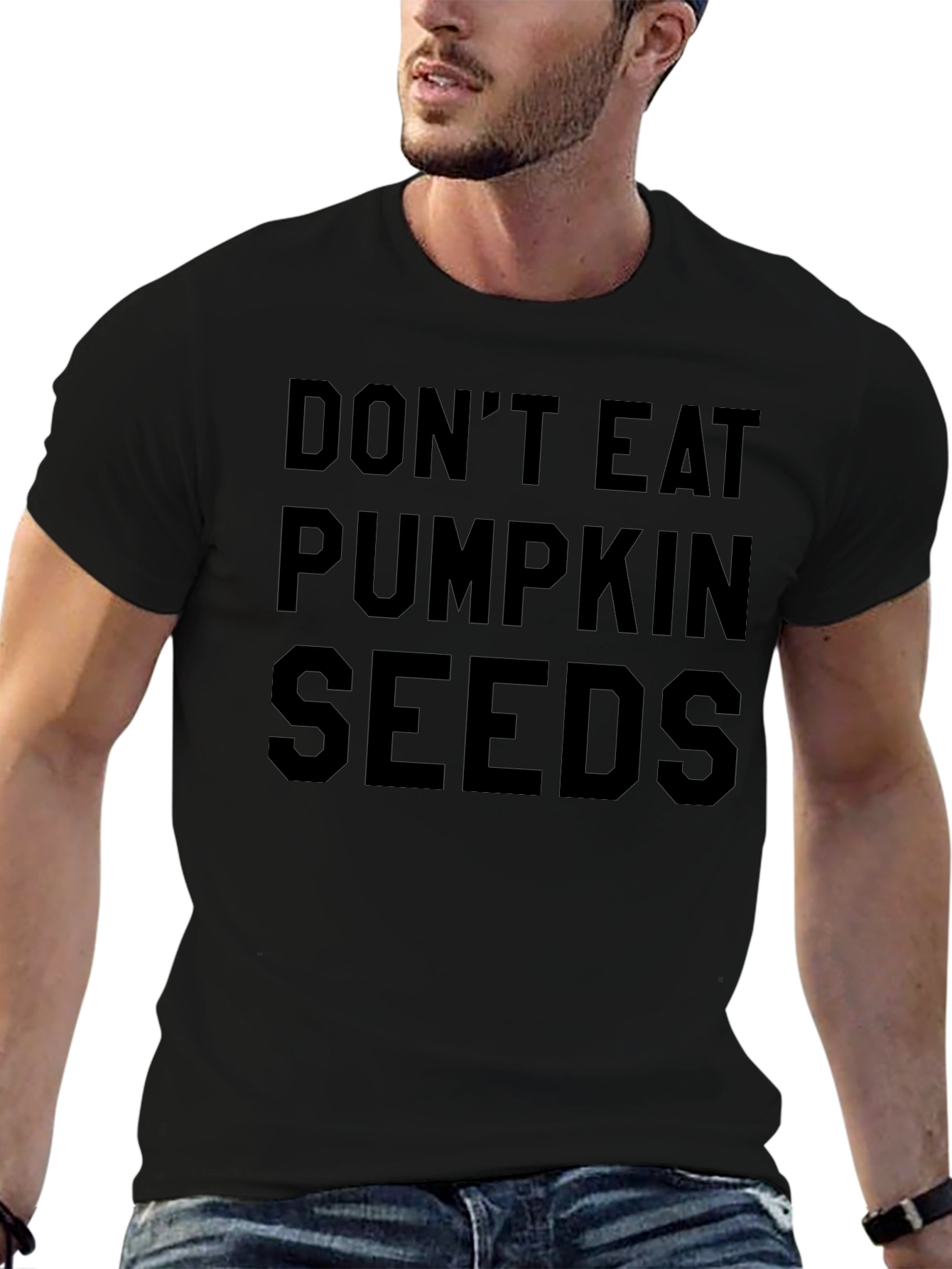 Dont Eat Pumpkin Seeds Funny T-Shirt