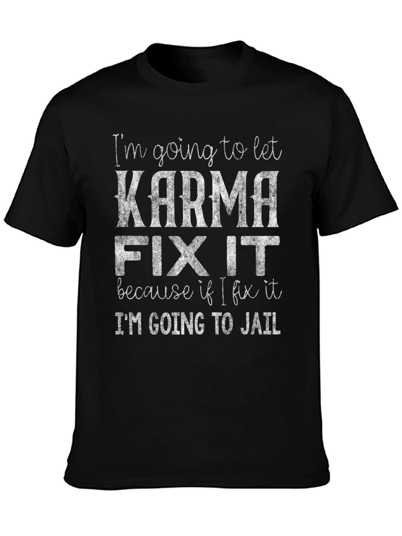 Karma Fix It Graphic T-Shirt