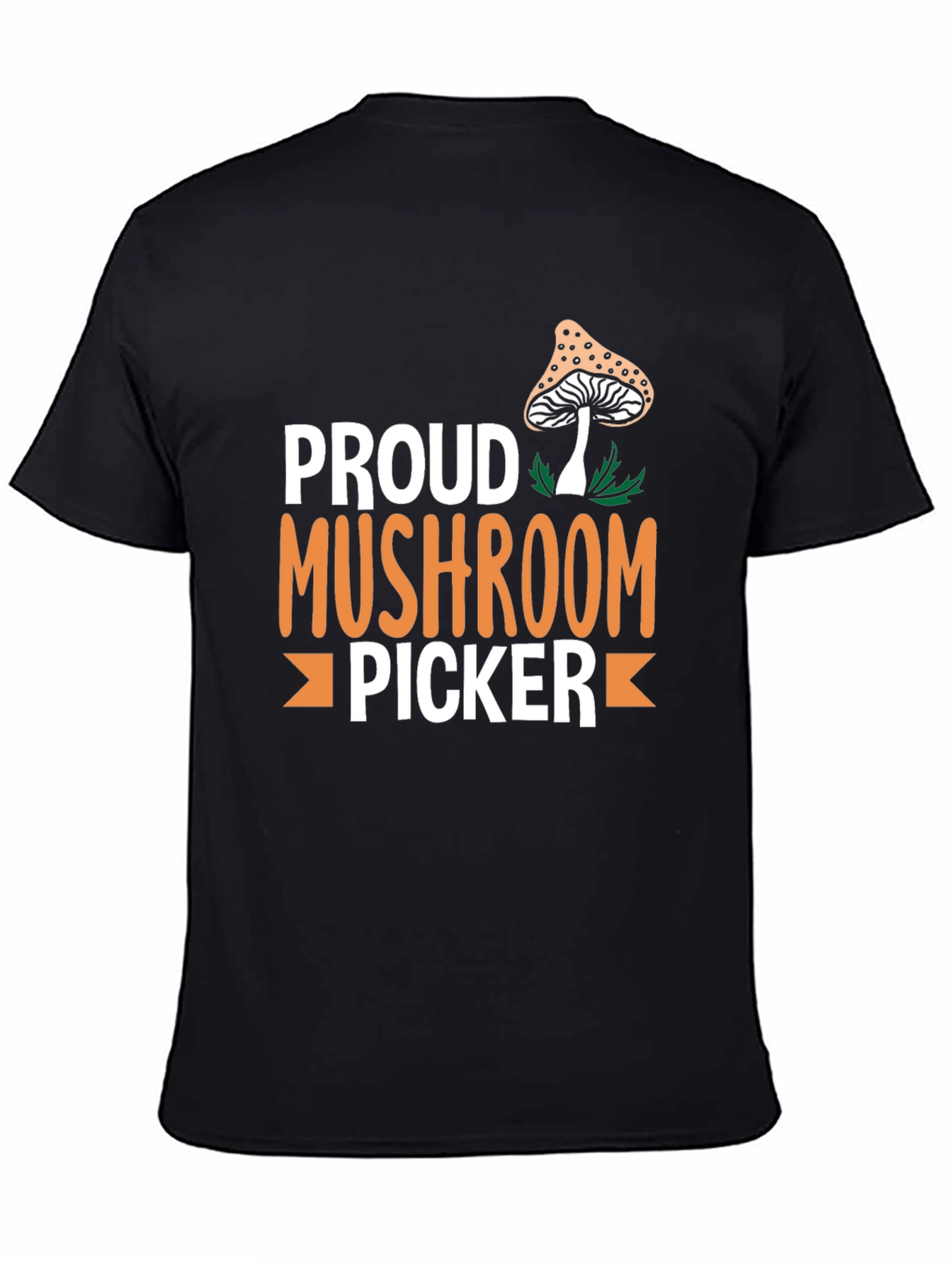 Proud Mushroom Picker Graphic T-Shirt