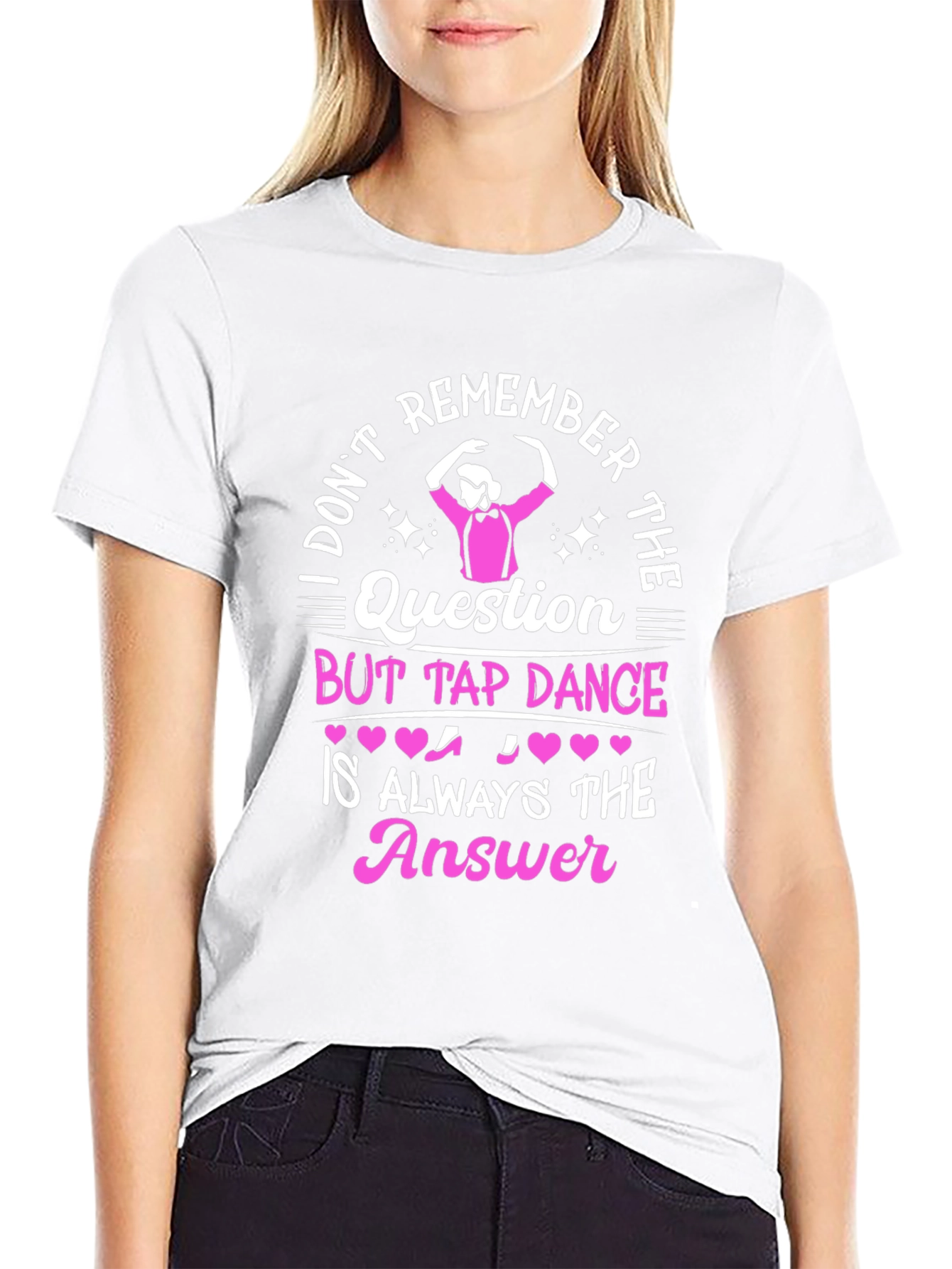 Tap Dance Answer T-Shirt - Funny Dance Tee