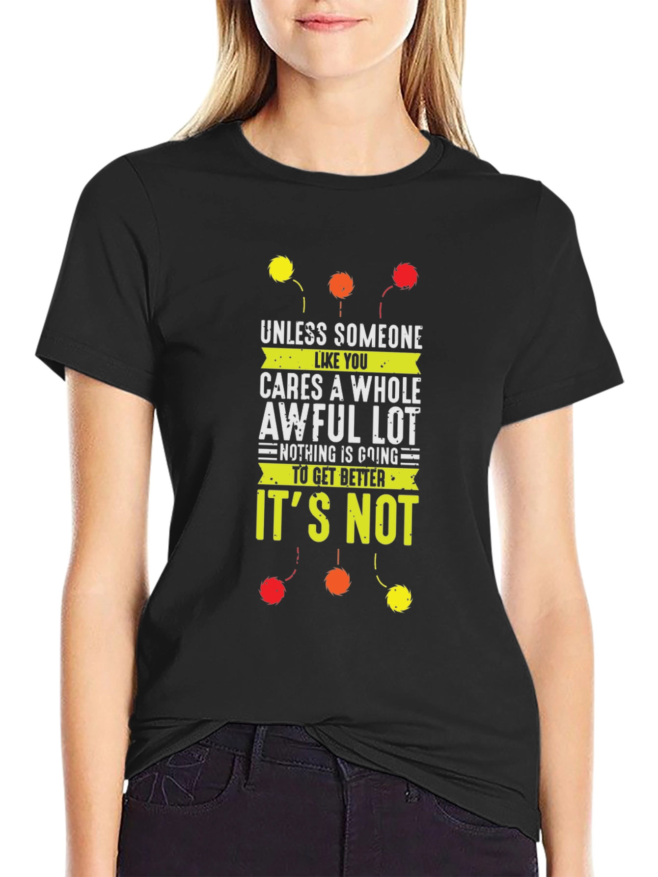 Unless Someone Cares T-Shirt