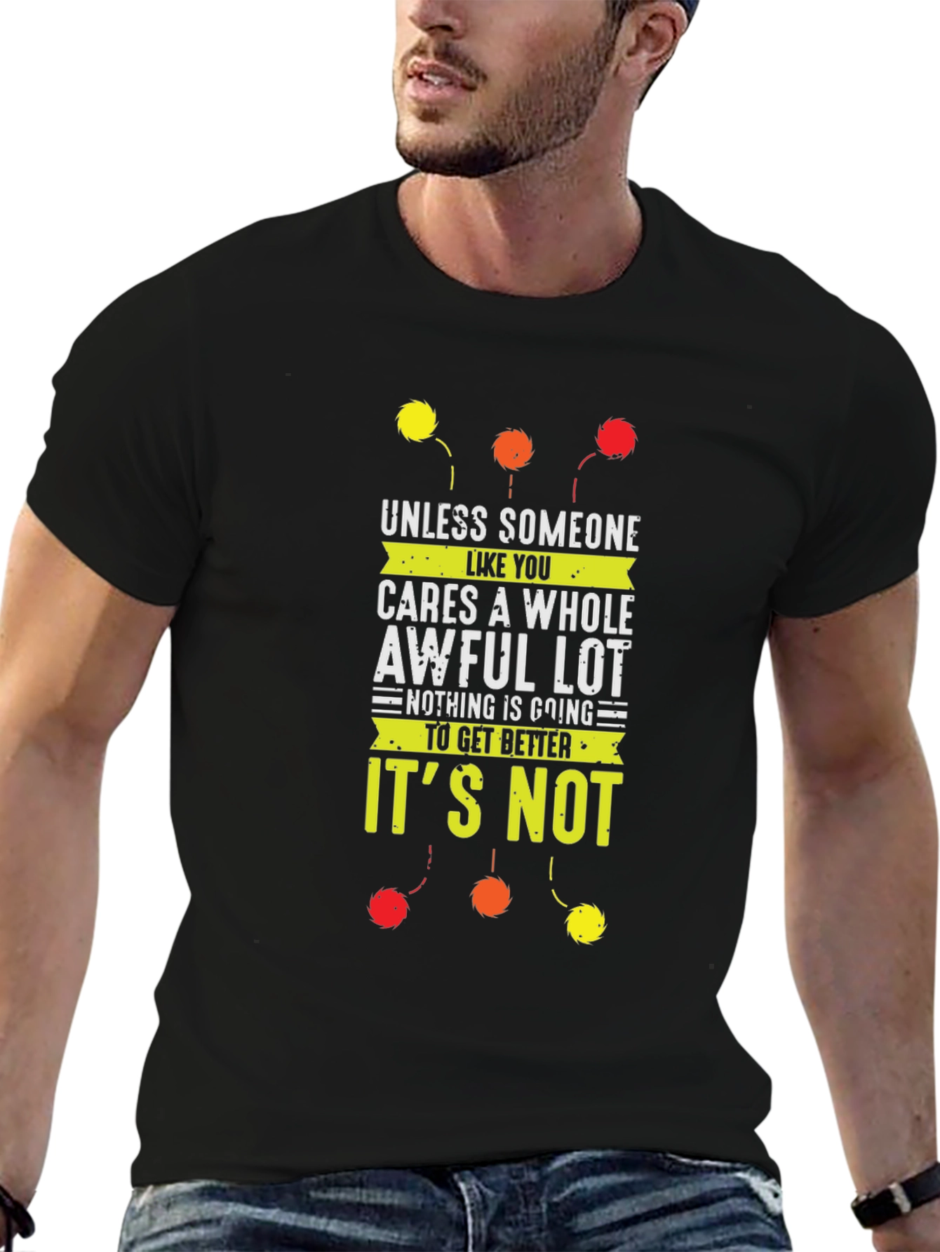 Unless Someone Cares T-Shirt