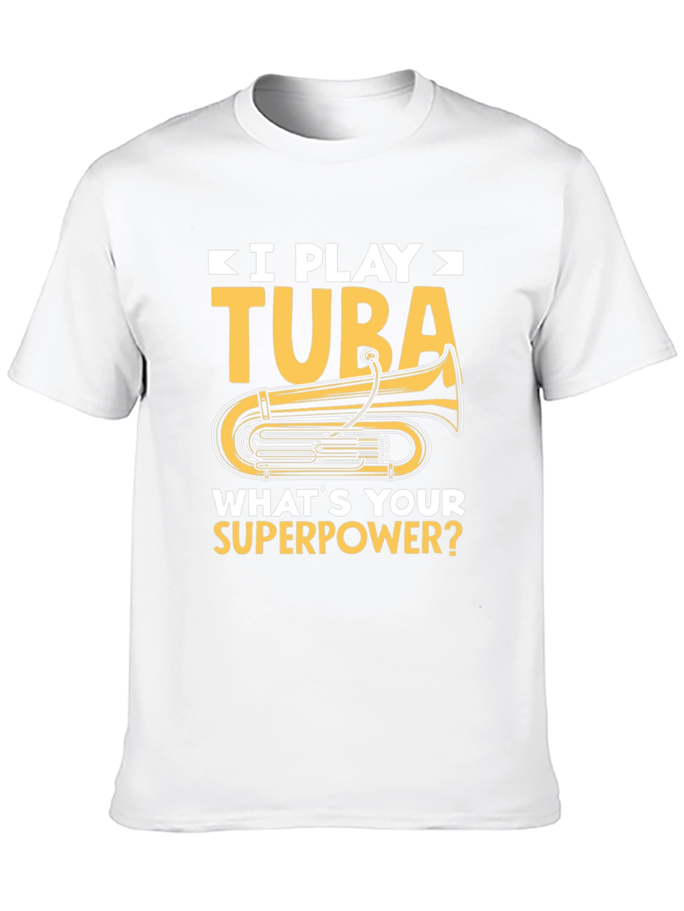 I Play Tuba Superpower T-Shirt - Musician Gift