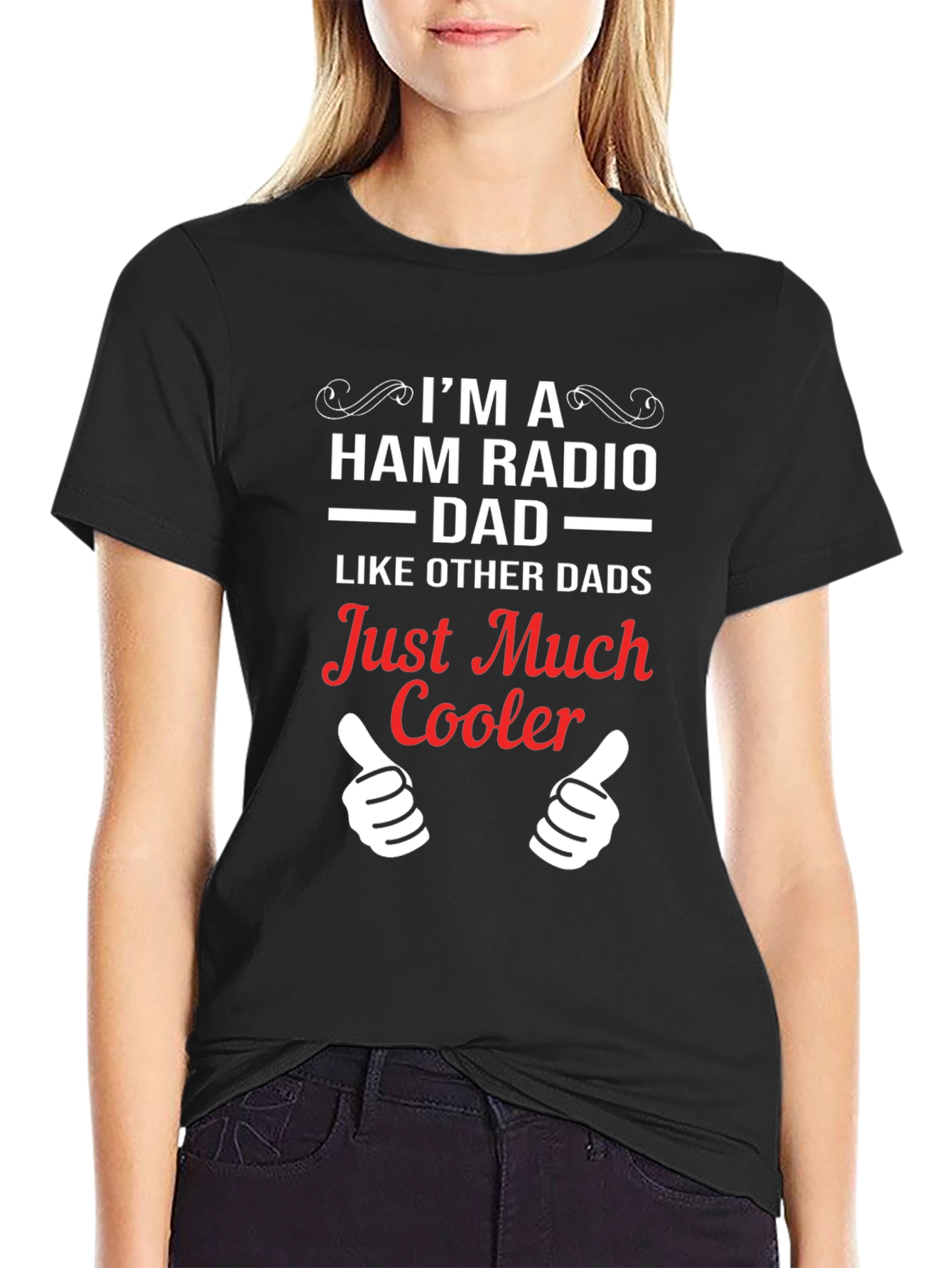 Ham Radio Dad T-Shirt - Just Much Cooler