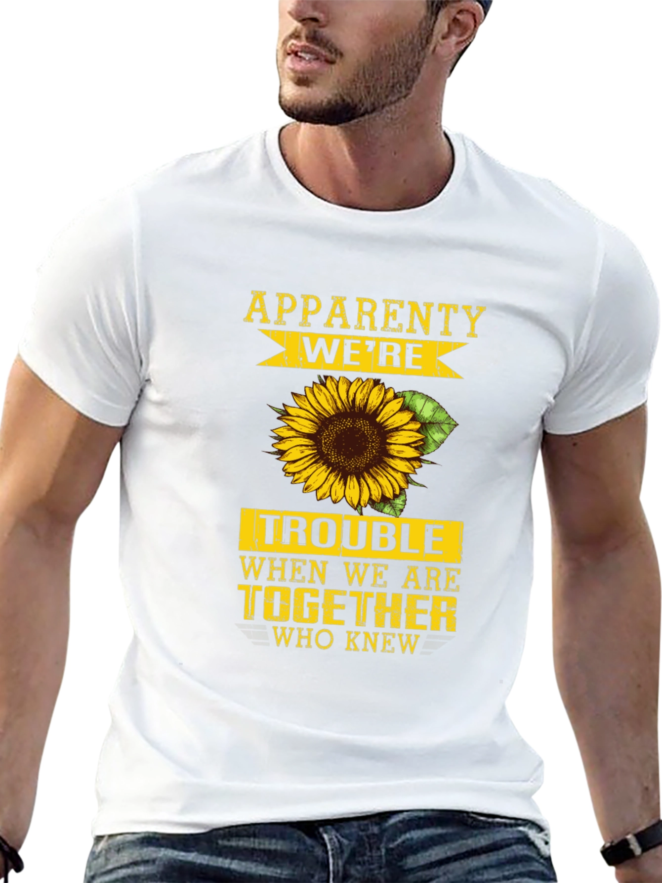 Apparently Were Trouble Sunflower Graphic Tee