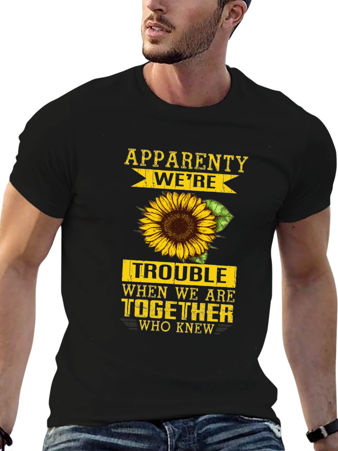 Apparently Were Trouble Sunflower Graphic Tee