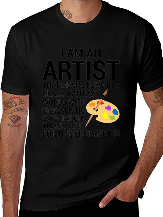 I Am An Artist T-Shirt - Creative Apparel
