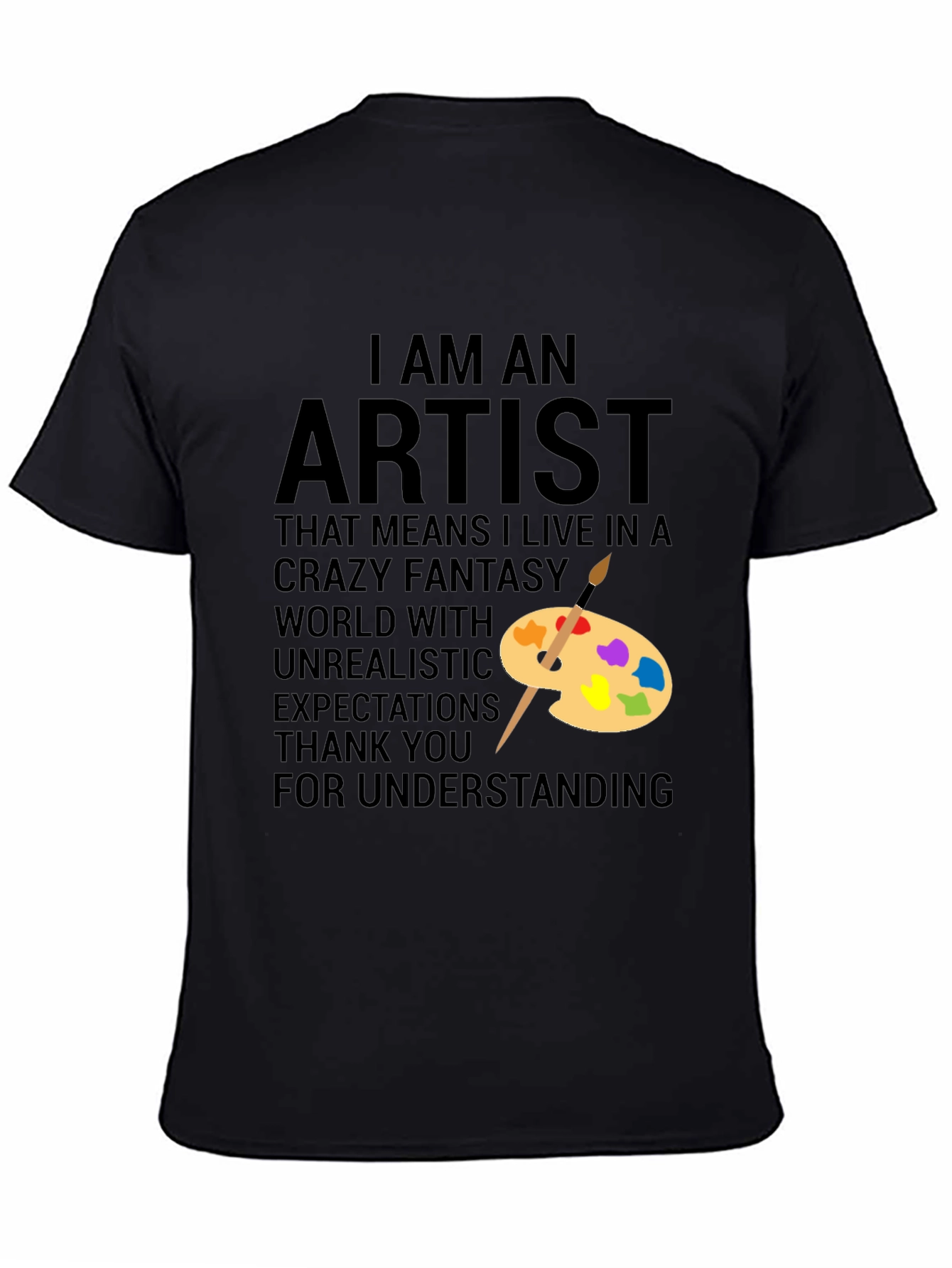 I Am An Artist T-Shirt - Creative Apparel