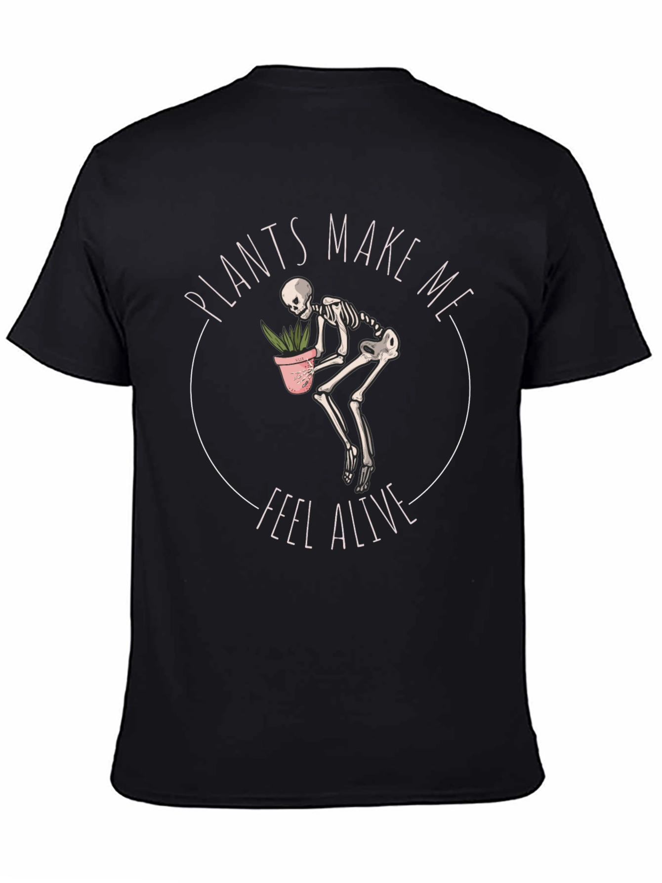 Plants Make Me Feel Alive Skeleton Graphic Tee