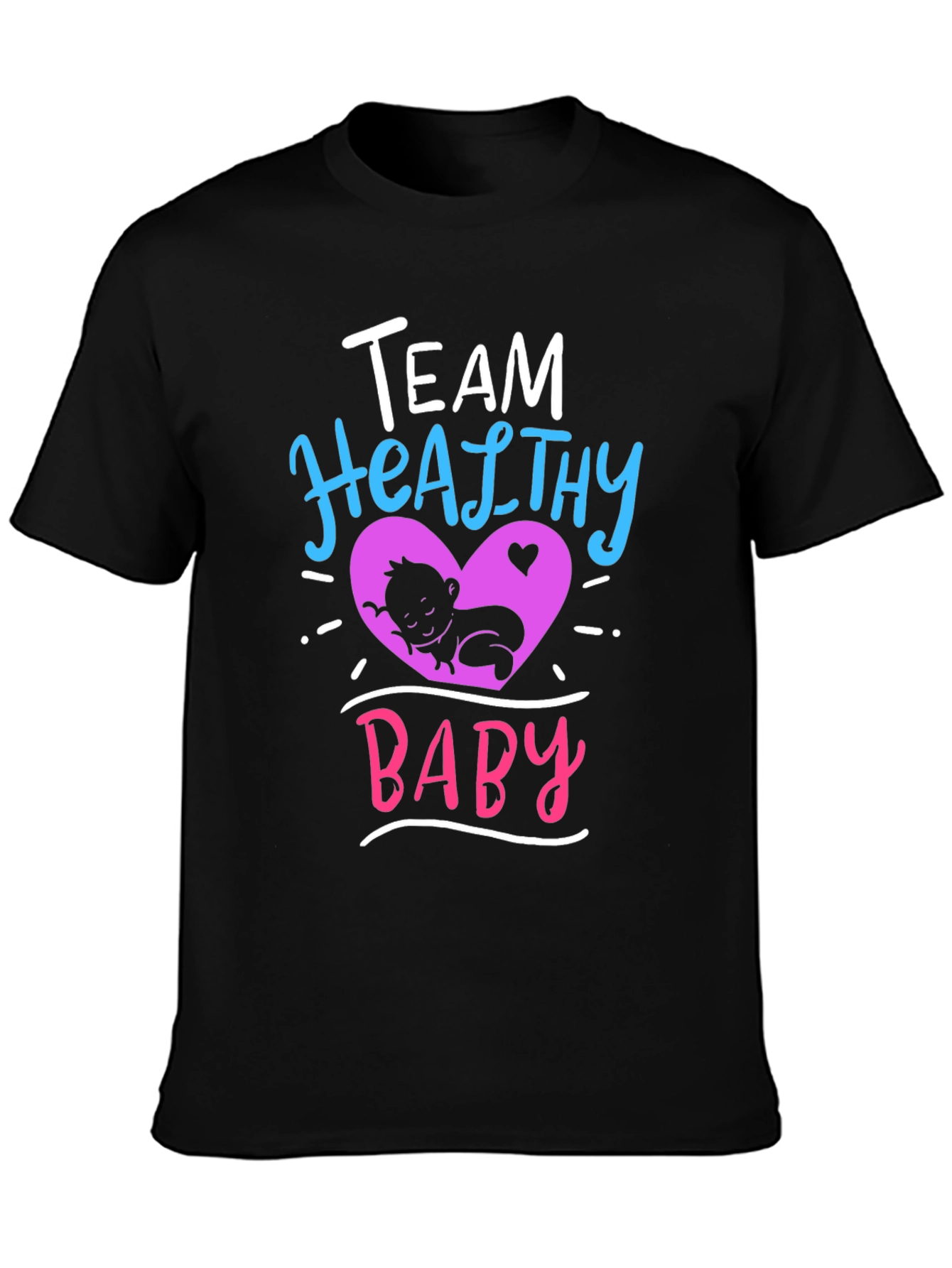 Team Healthy Baby T-Shirt