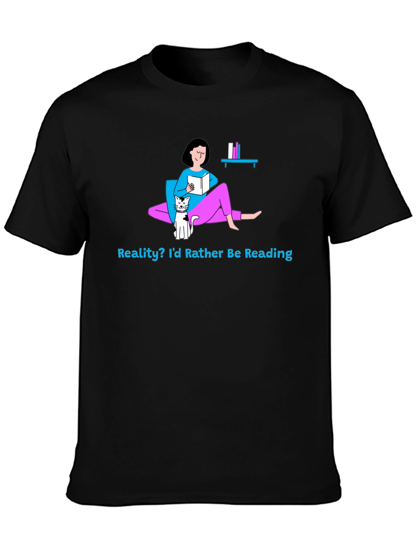 Reality? Id Rather Be Reading Graphic T-Shirt