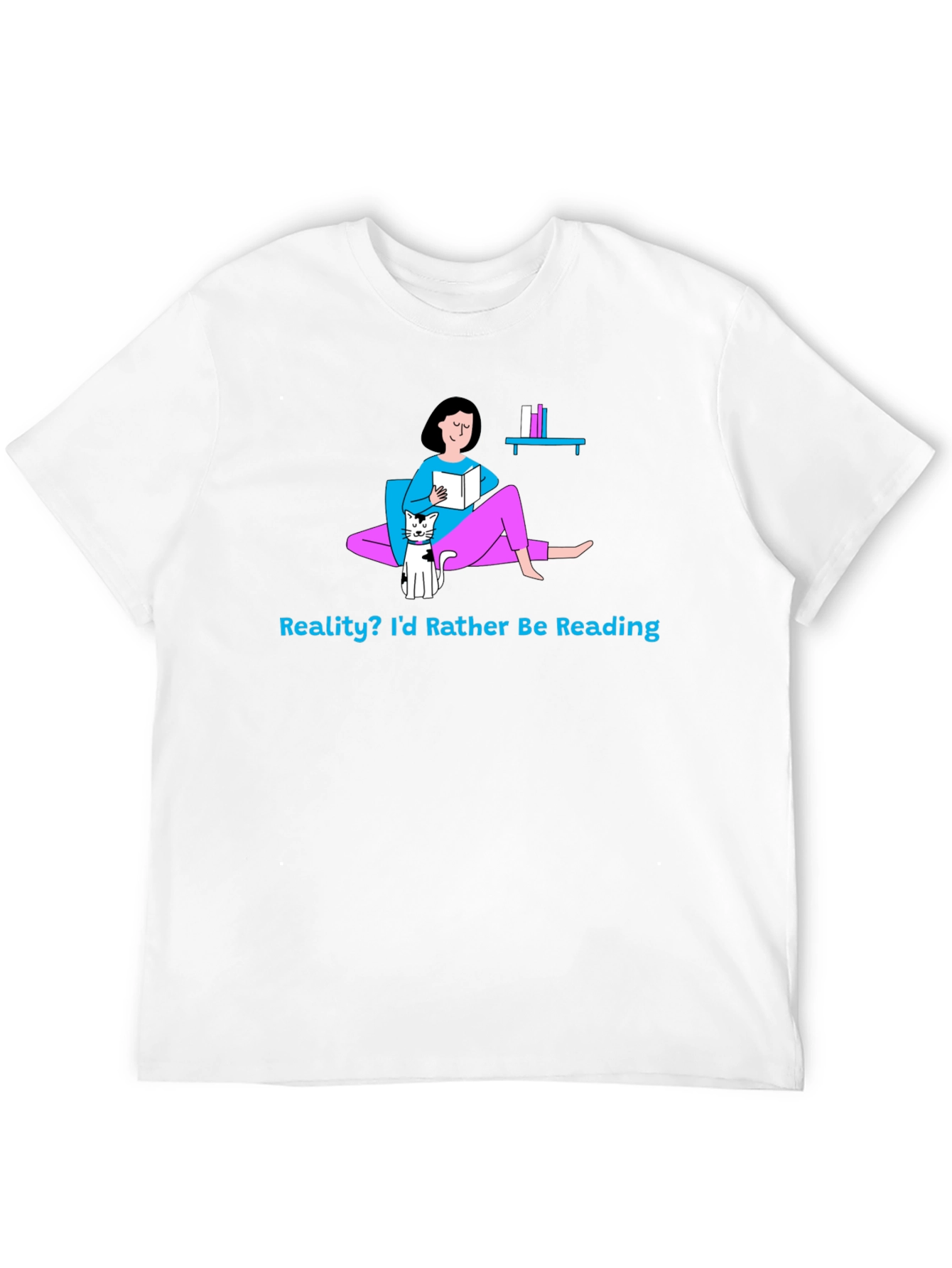 Reality? Id Rather Be Reading Graphic T-Shirt