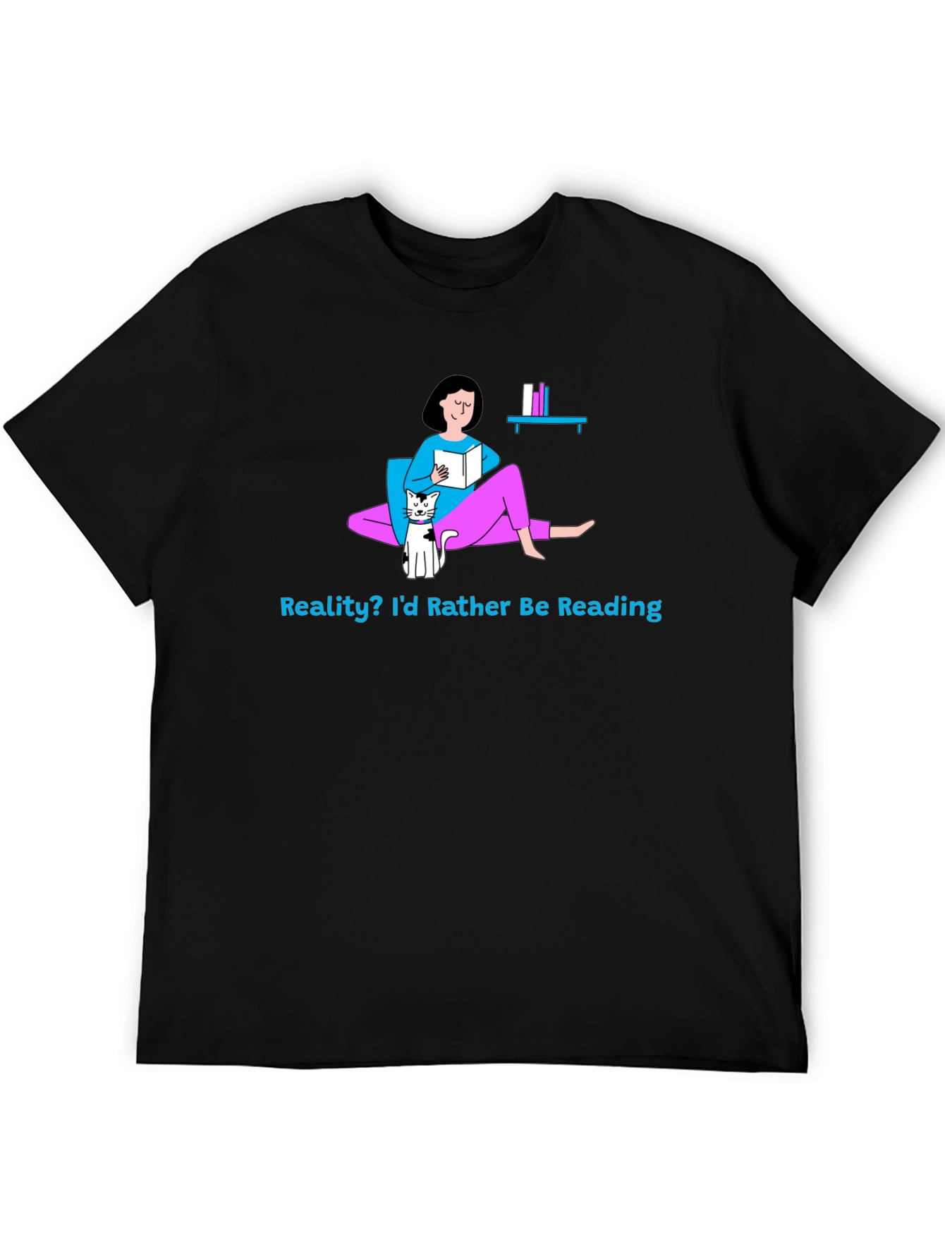 Reality? Id Rather Be Reading Graphic T-Shirt