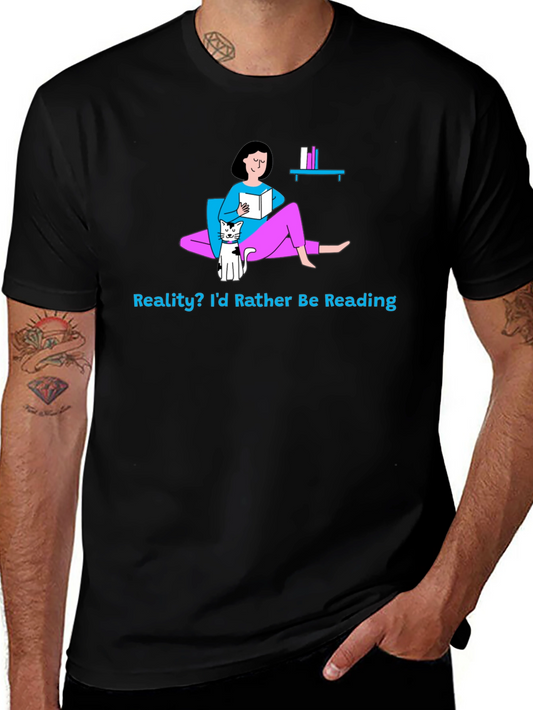 Reality? Id Rather Be Reading Graphic T-Shirt