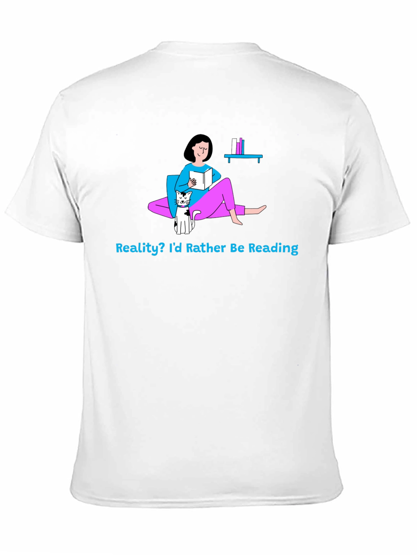 Reality? Id Rather Be Reading Graphic T-Shirt