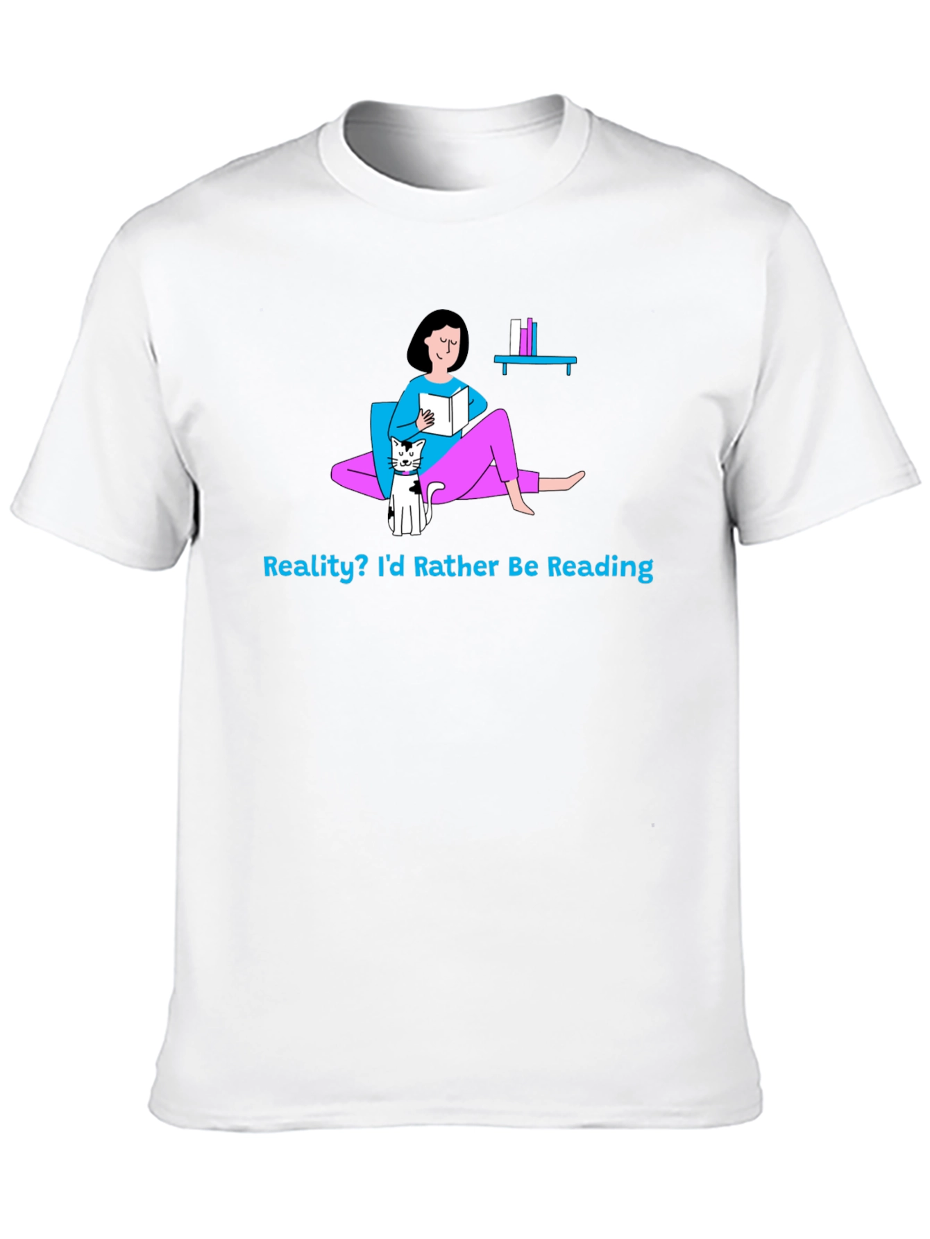 Reality? Id Rather Be Reading Graphic T-Shirt
