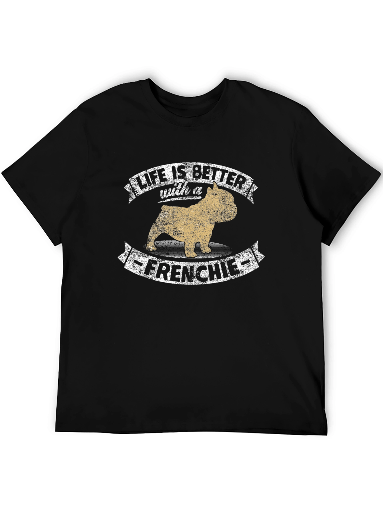 Life Is Better with a Frenchie T-Shirt