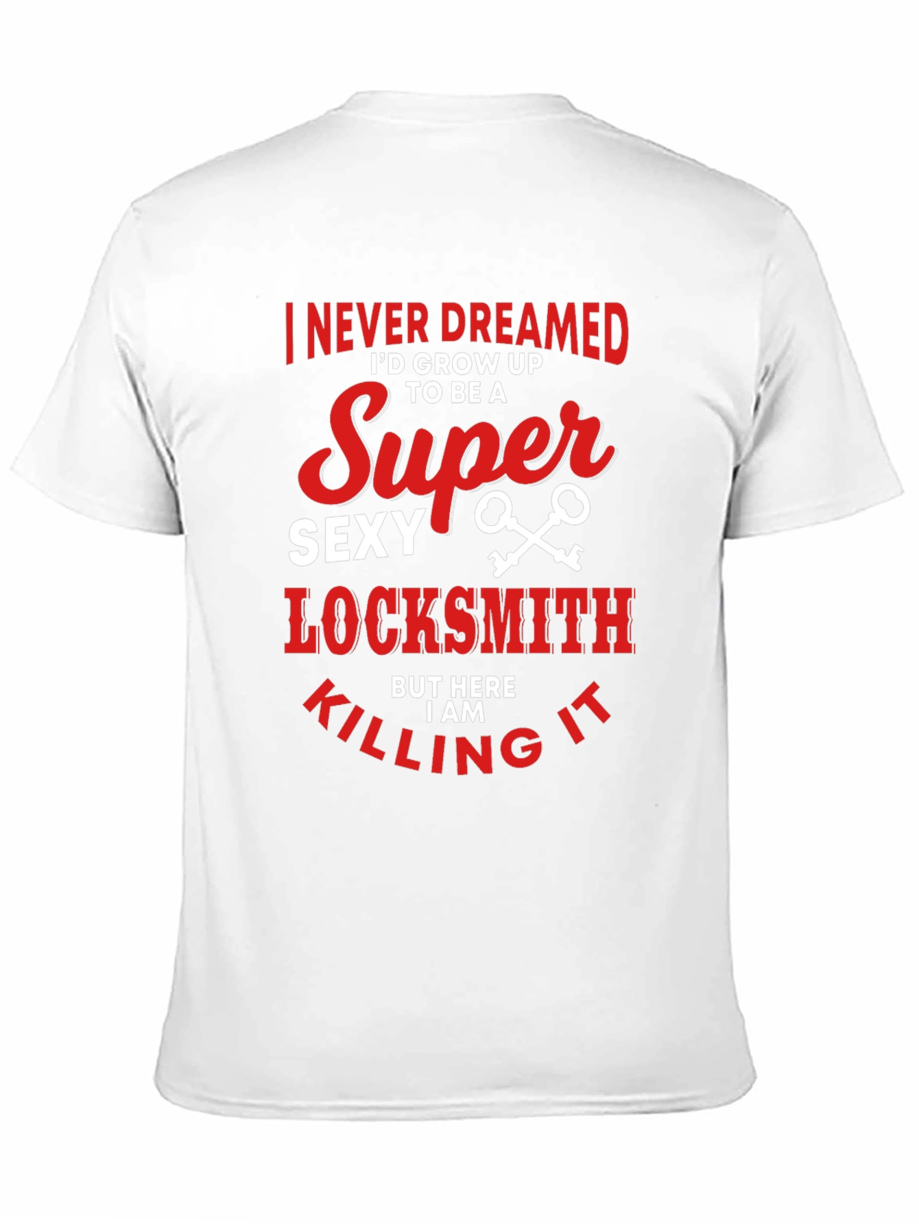 Super Sexy Locksmith T-Shirt Funny Gift