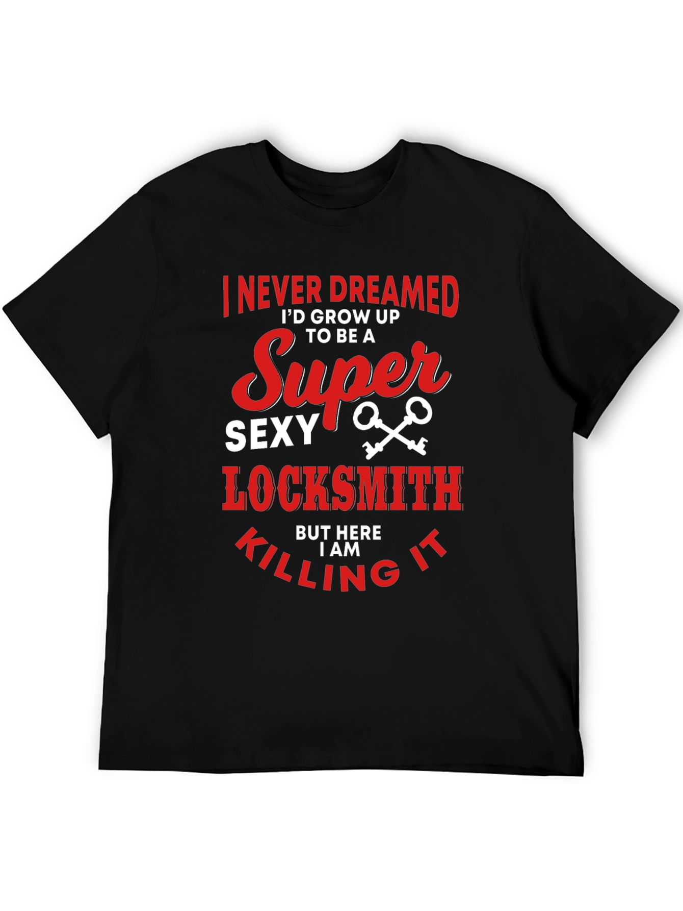 Super Sexy Locksmith T-Shirt Funny Gift